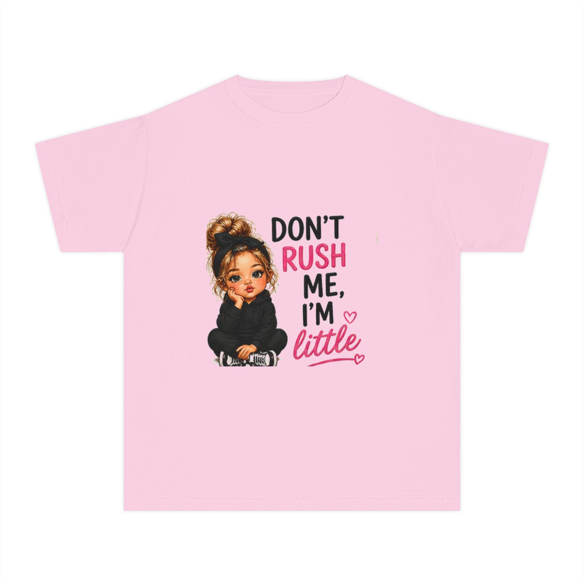 Youth T‑Shirt - "Don't Rush Me, I'm Little" Cute Girl Graphic Tee