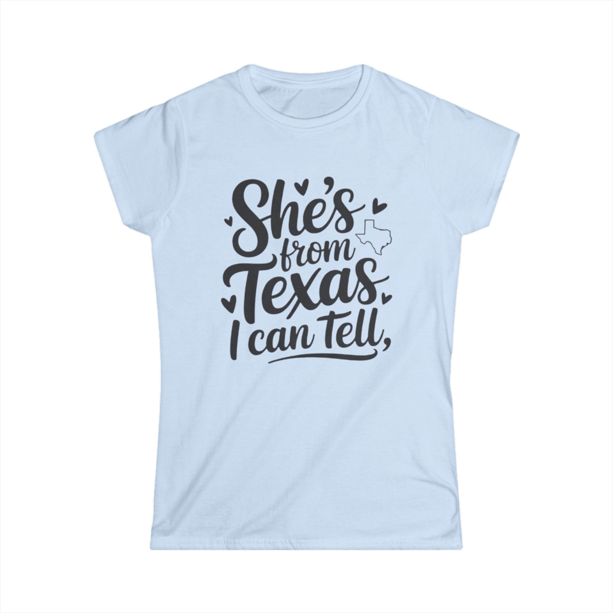 She's From Texas I Can Tell T-Shirt — Women's Texas Pride Tee