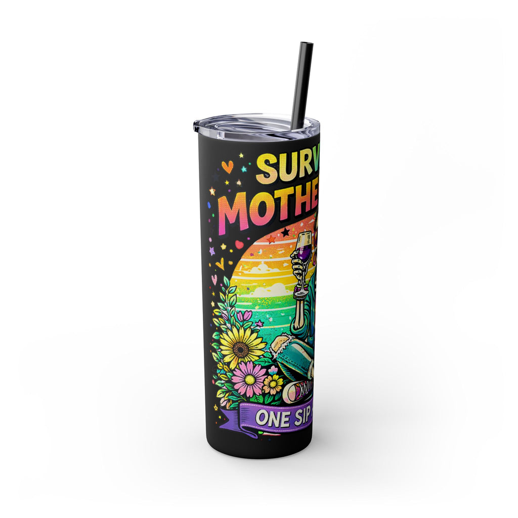 Skinny Tumbler - "Surviving Motherhood" 20oz Stainless Straw Cup