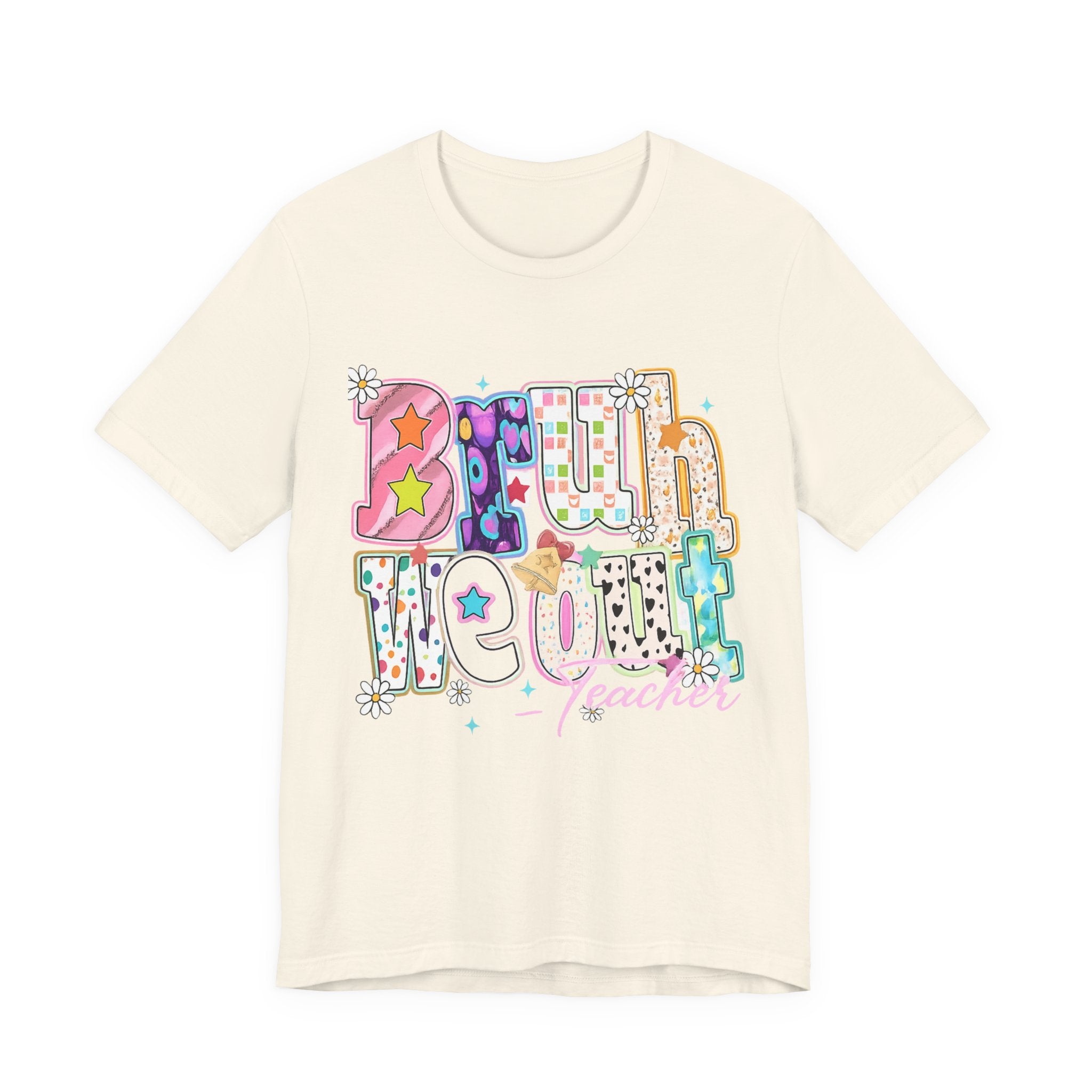 Bruh We Out — Funny Last Day of School Teacher Graphic Tee