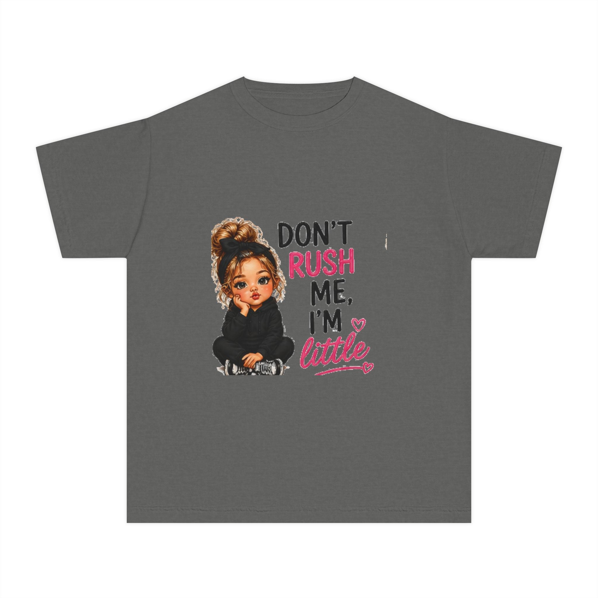 Youth T‑Shirt - "Don't Rush Me, I'm Little" Cute Girl Graphic Tee