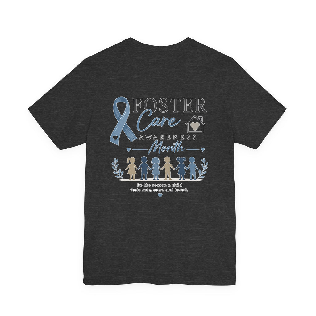 Foster Care Awareness T-Shirt — Support & Raise Awareness Tee