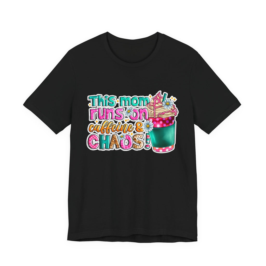 This Mom Runs on Coffee and Chaos — Funny Mom Graphic Tee