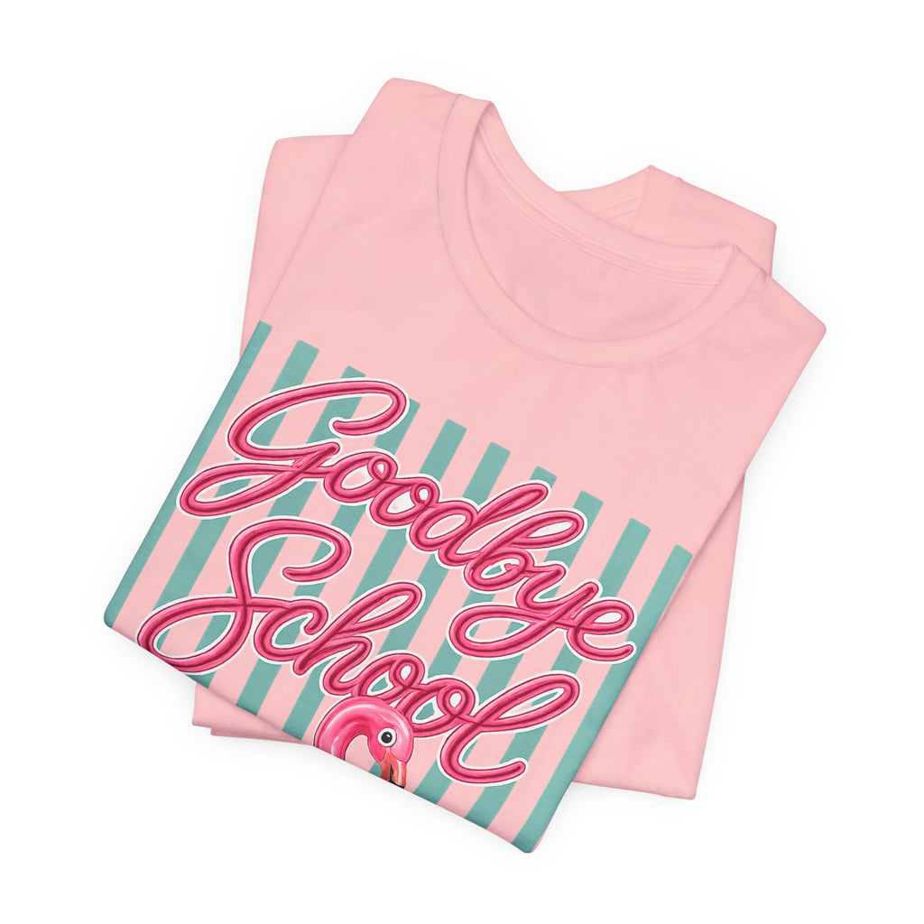 Goodbye School Hello Pool — Funny Summer Kids & Teacher Graphic Tee