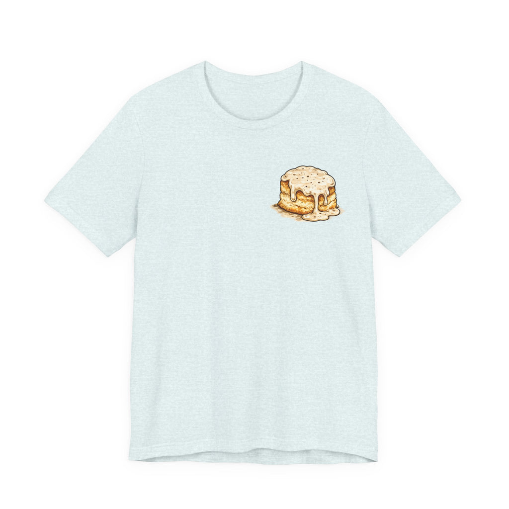 Biscuits & Gravy T-Shirt — "Mind Your Own Biscuits and Life Will Be Gravy" Comfort Tee