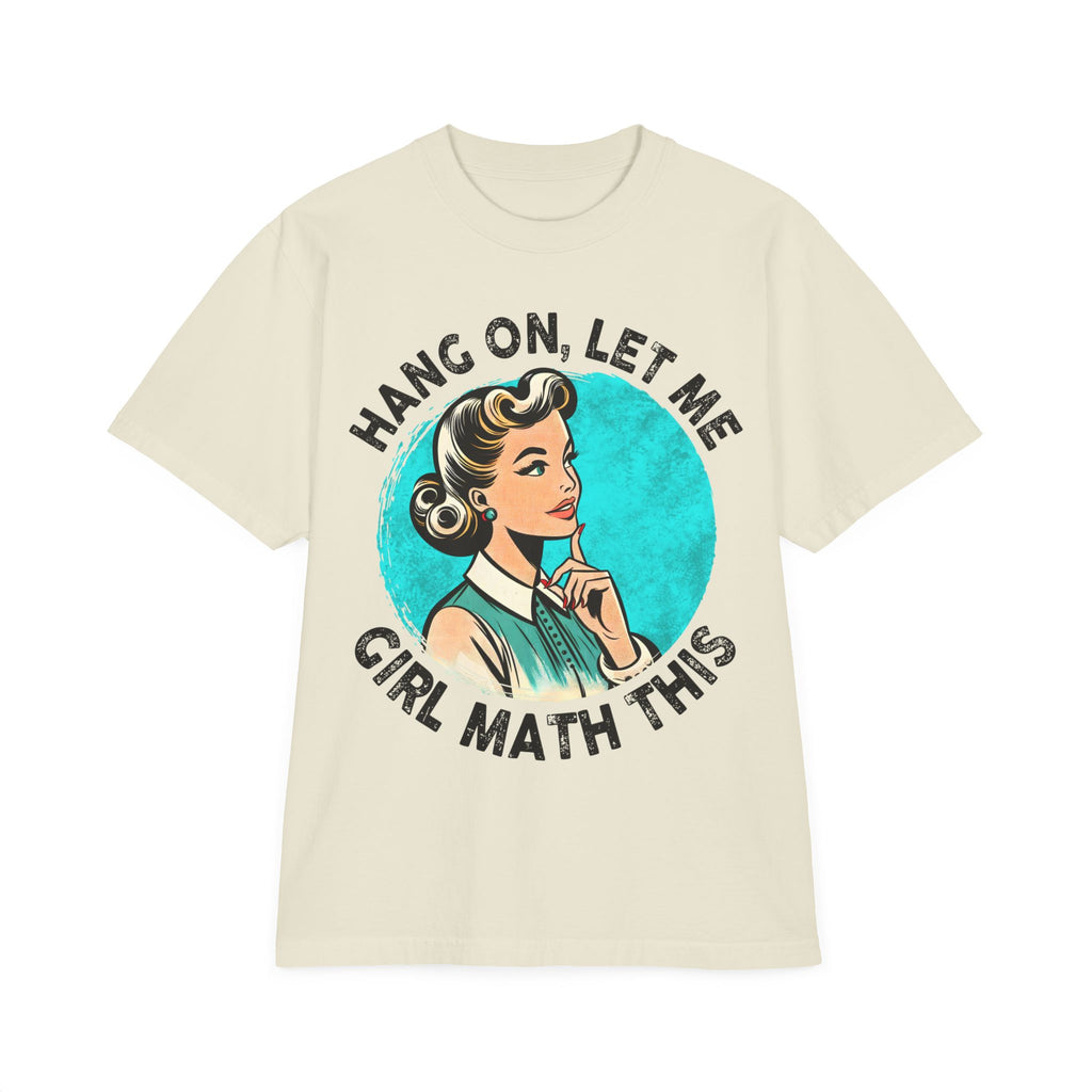 Hang On, Let Me Girl Math This T-Shirt