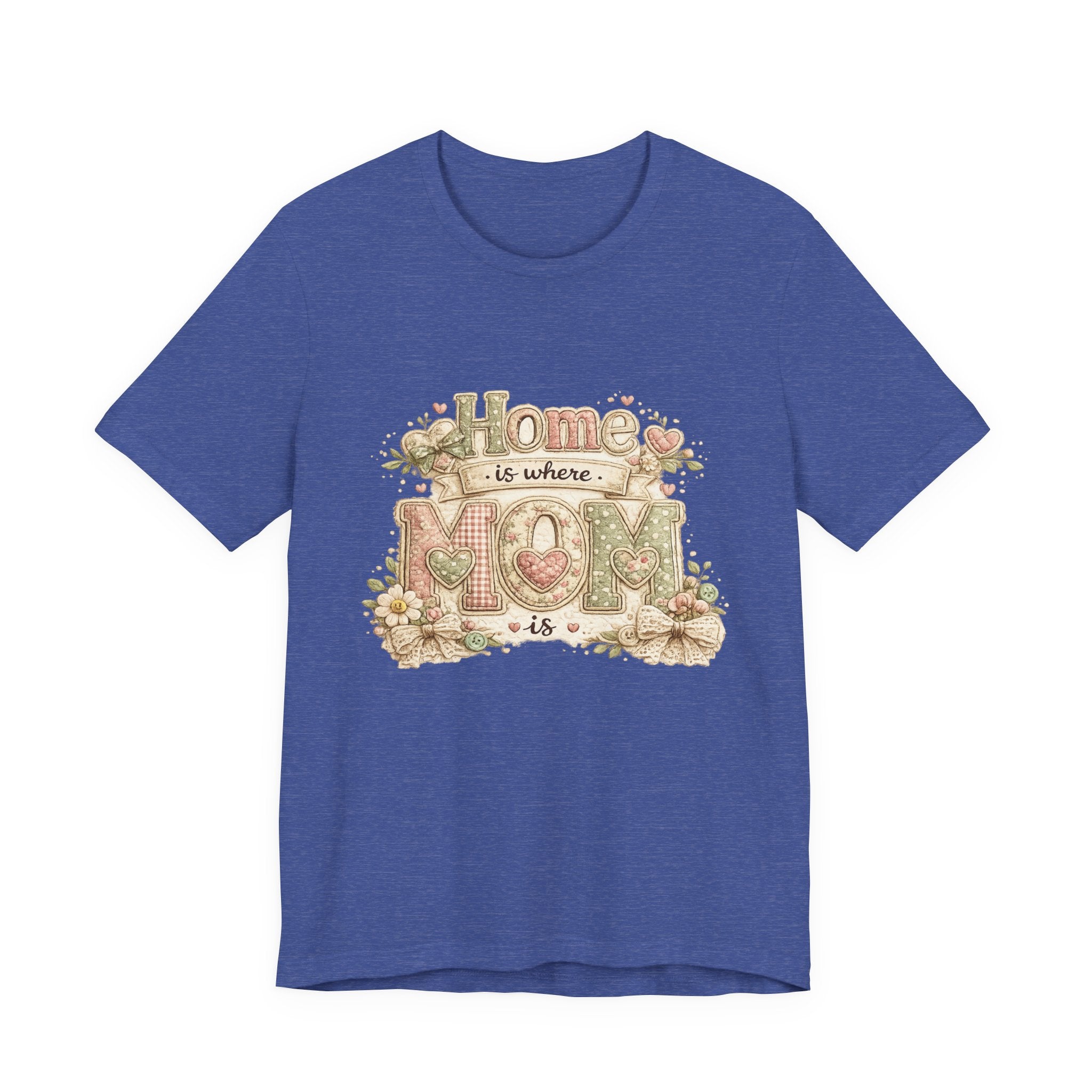 Home is Where Mom Is — Sweet Mother's Day Graphic Tee