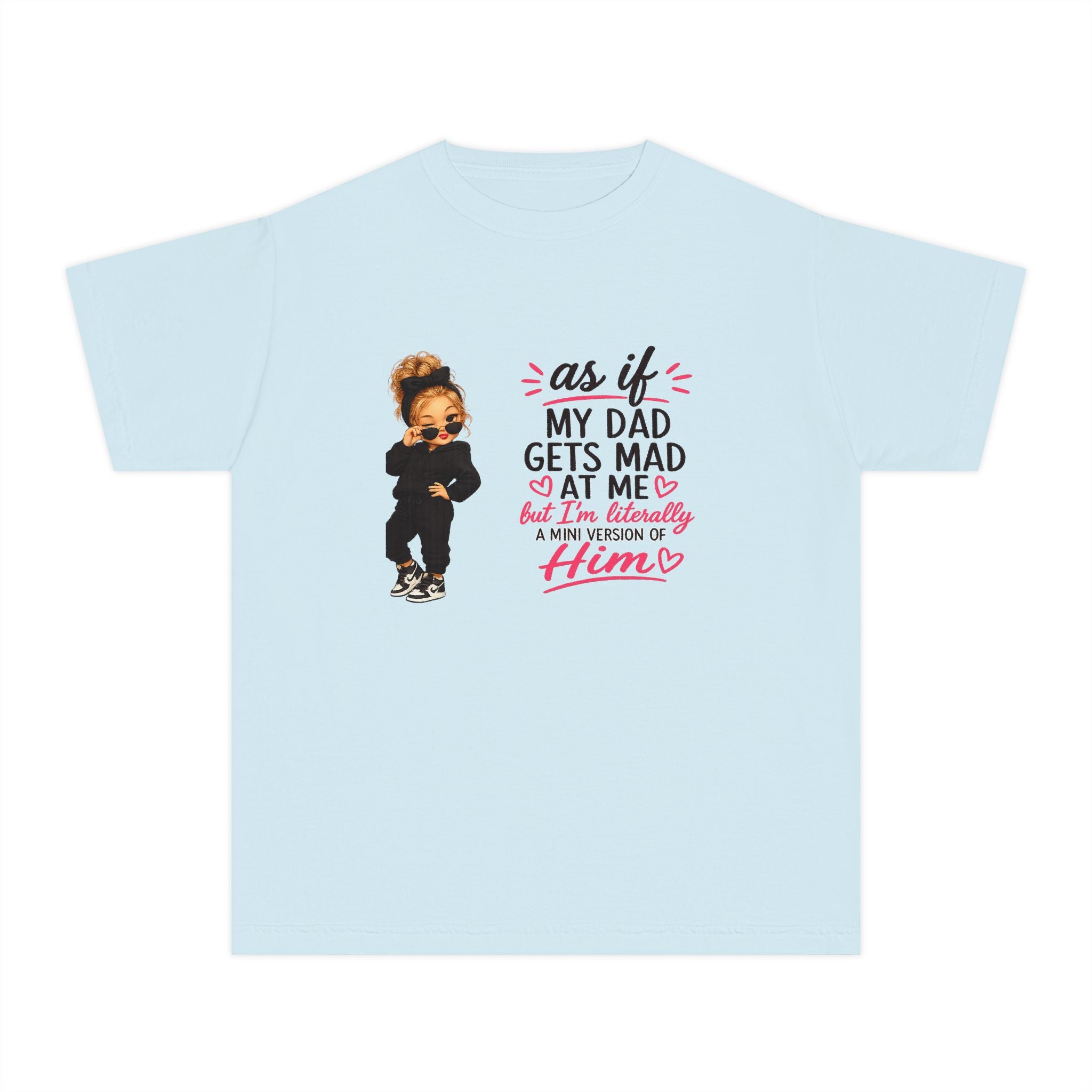Youth Tee — "As If My Dad Gets Mad at Me" Cute Attitude Kids T‑Shirt