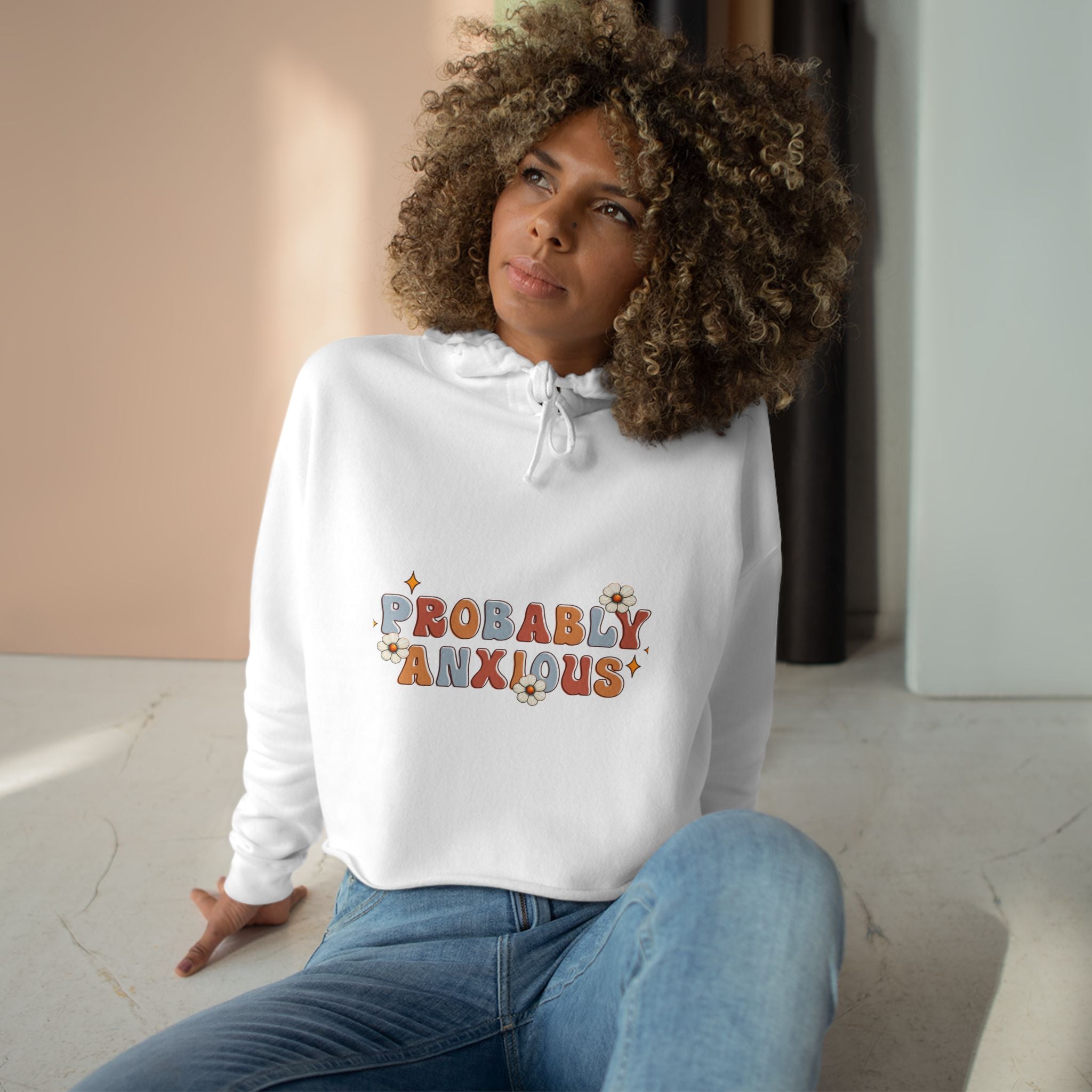 Probably Anxious Crop Hoodie — Cute Pastel Mental Health Graphic Hoodie