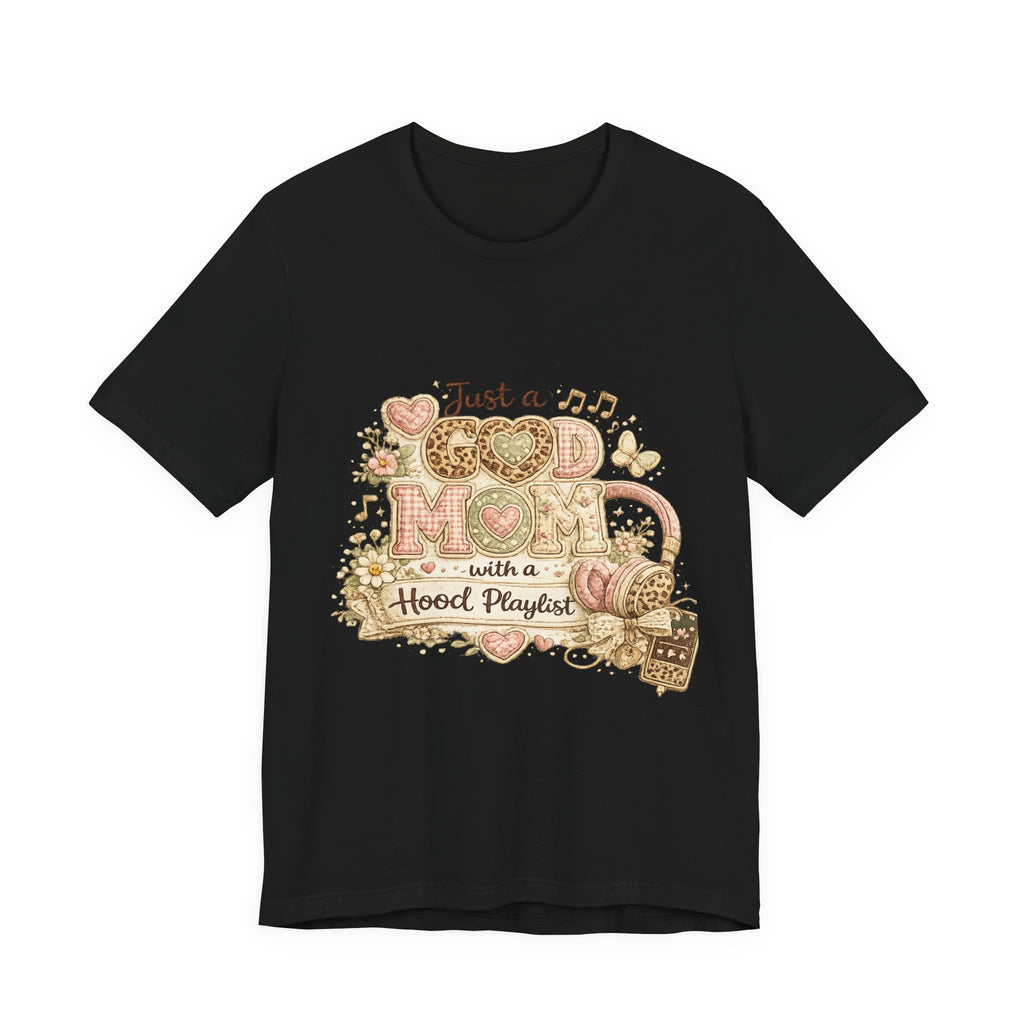 Just a Good Mom with a Hood Playlist — Funny Women's Mom Tee