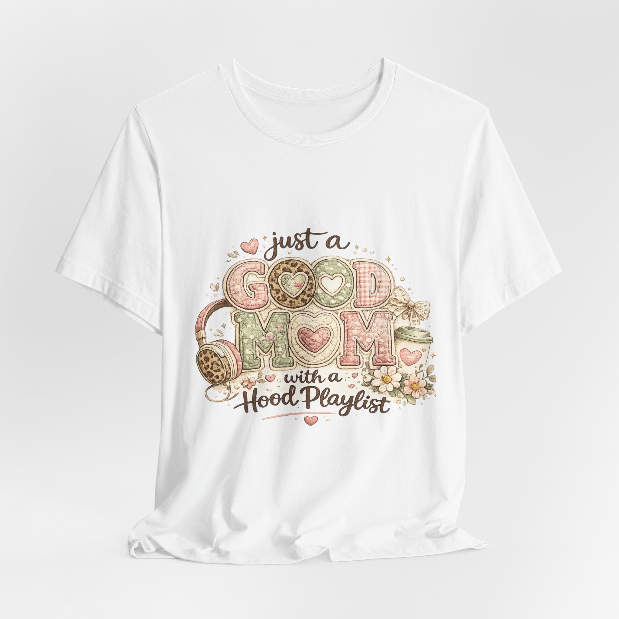 Just a Good Mom with a Hood Playlist — Funny Hip-Hop Mom Tee