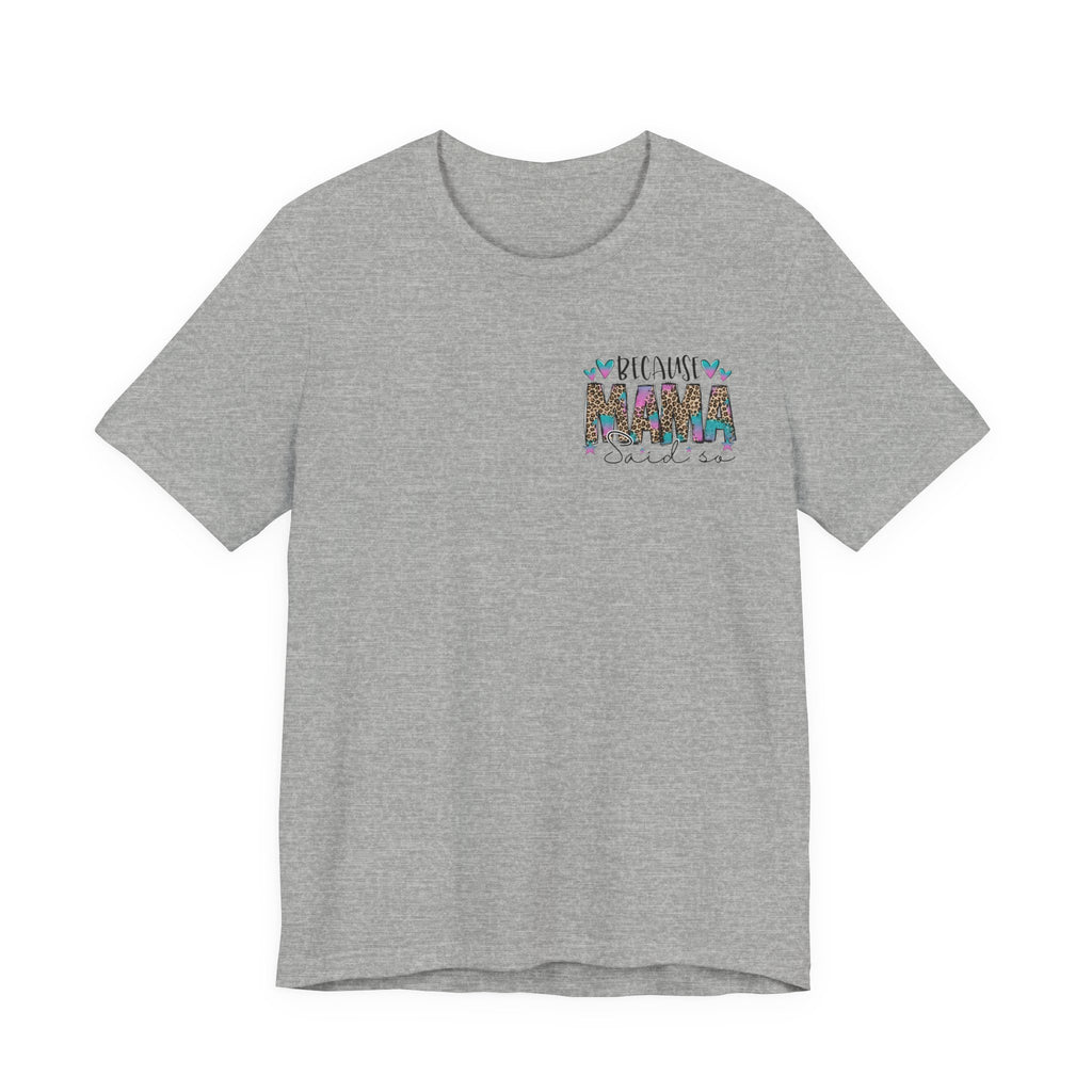 Mama Said — Funny Front & Back Women's Graphic Tee