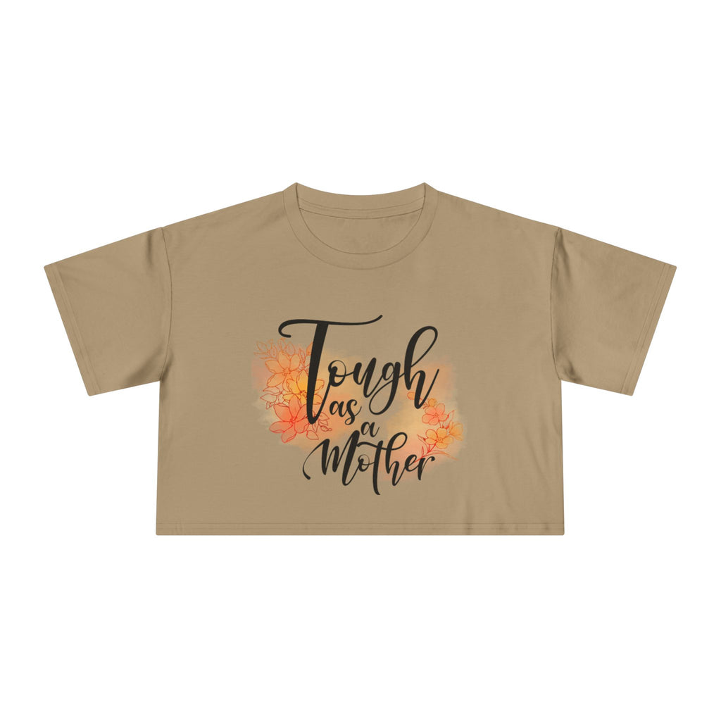 Tough as a Mother Crop Tee