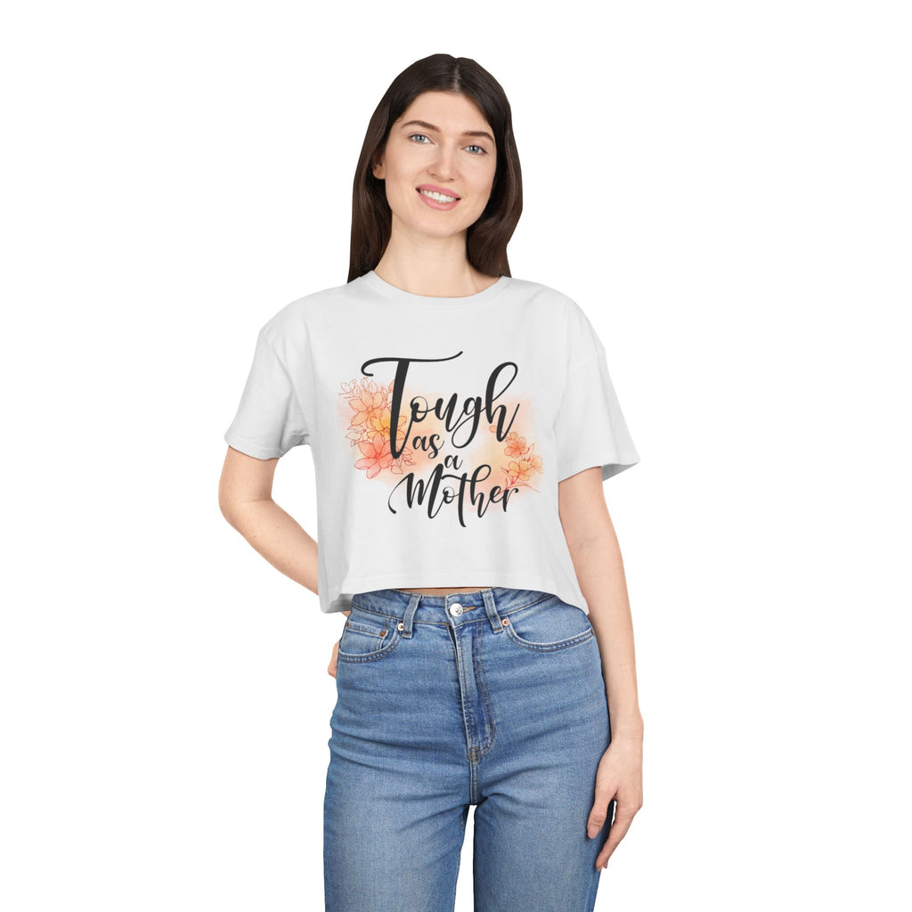 Tough as a Mother Crop Tee