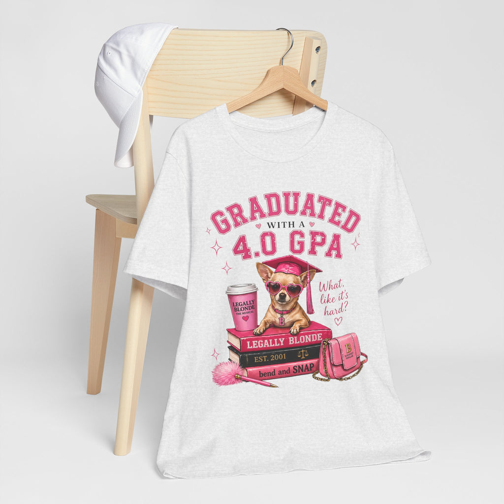 Graduated with a 4.0 GPA T-Shirt — Cute Chihuahua Grad Design