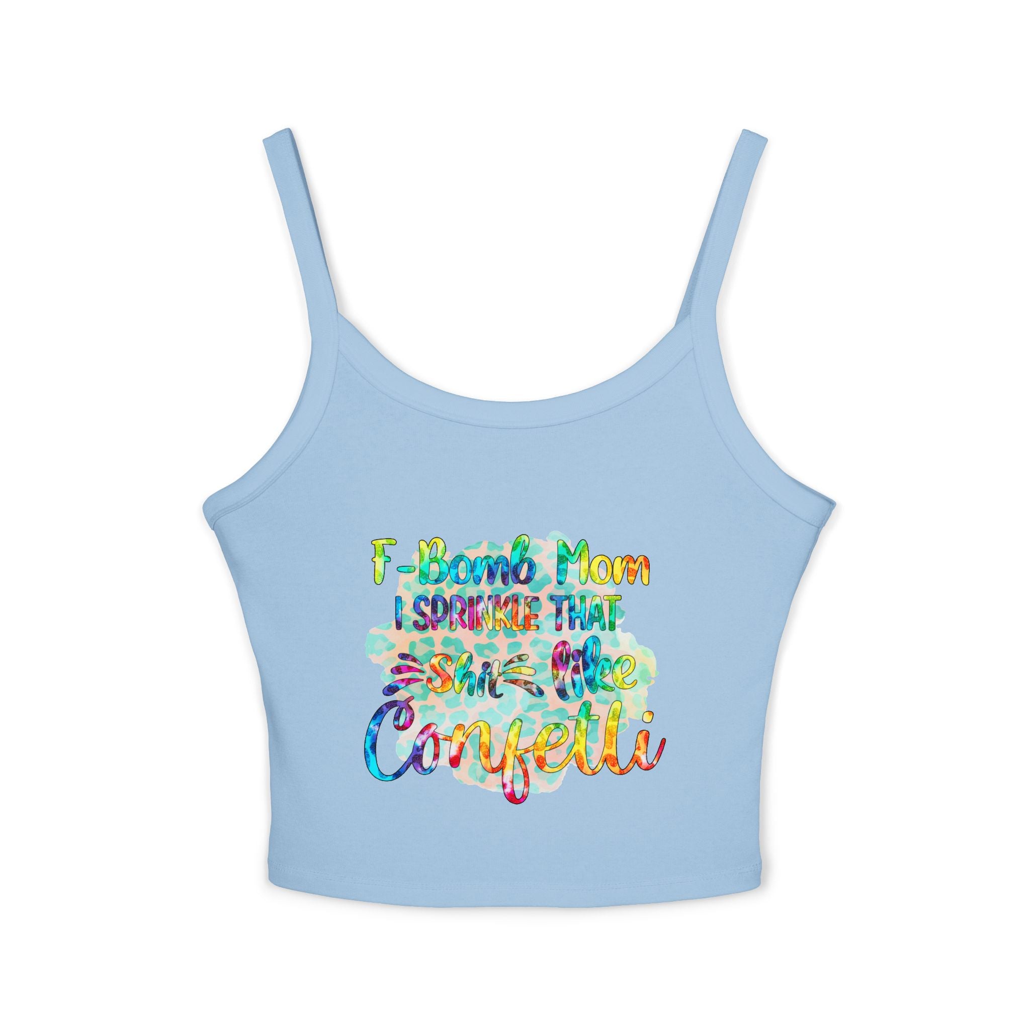 Women's Confetti Tank Top — "I sprinkle that sh*t like confetti" Colorful Graphic Crop