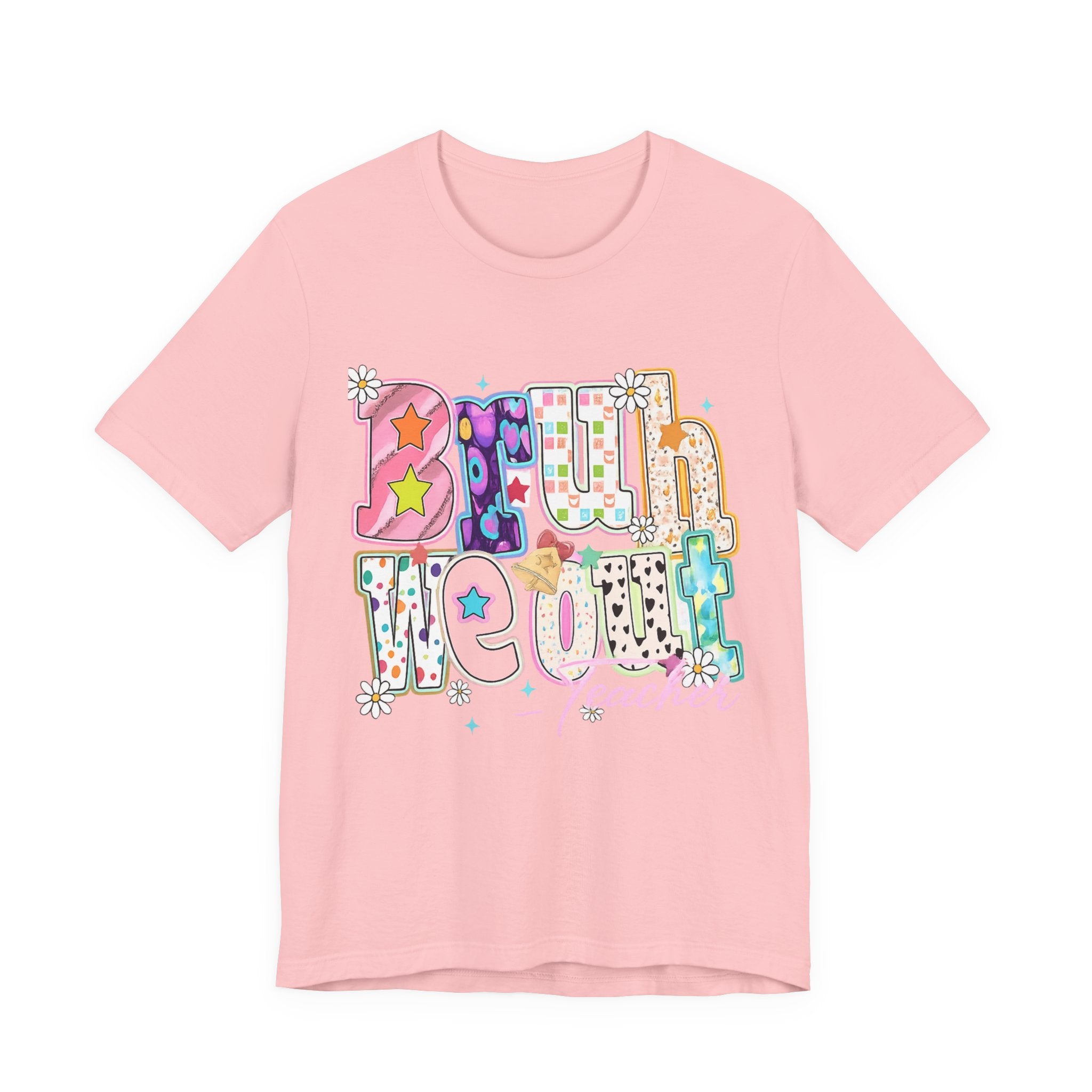 Bruh We Out — Funny Last Day of School Teacher Graphic Tee