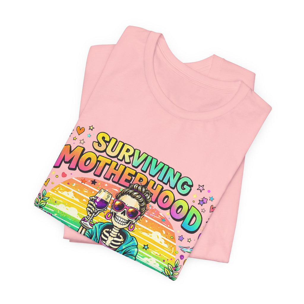 Surviving Motherhood Graphic Tee — "One Sip at a Time" Mom Shirt