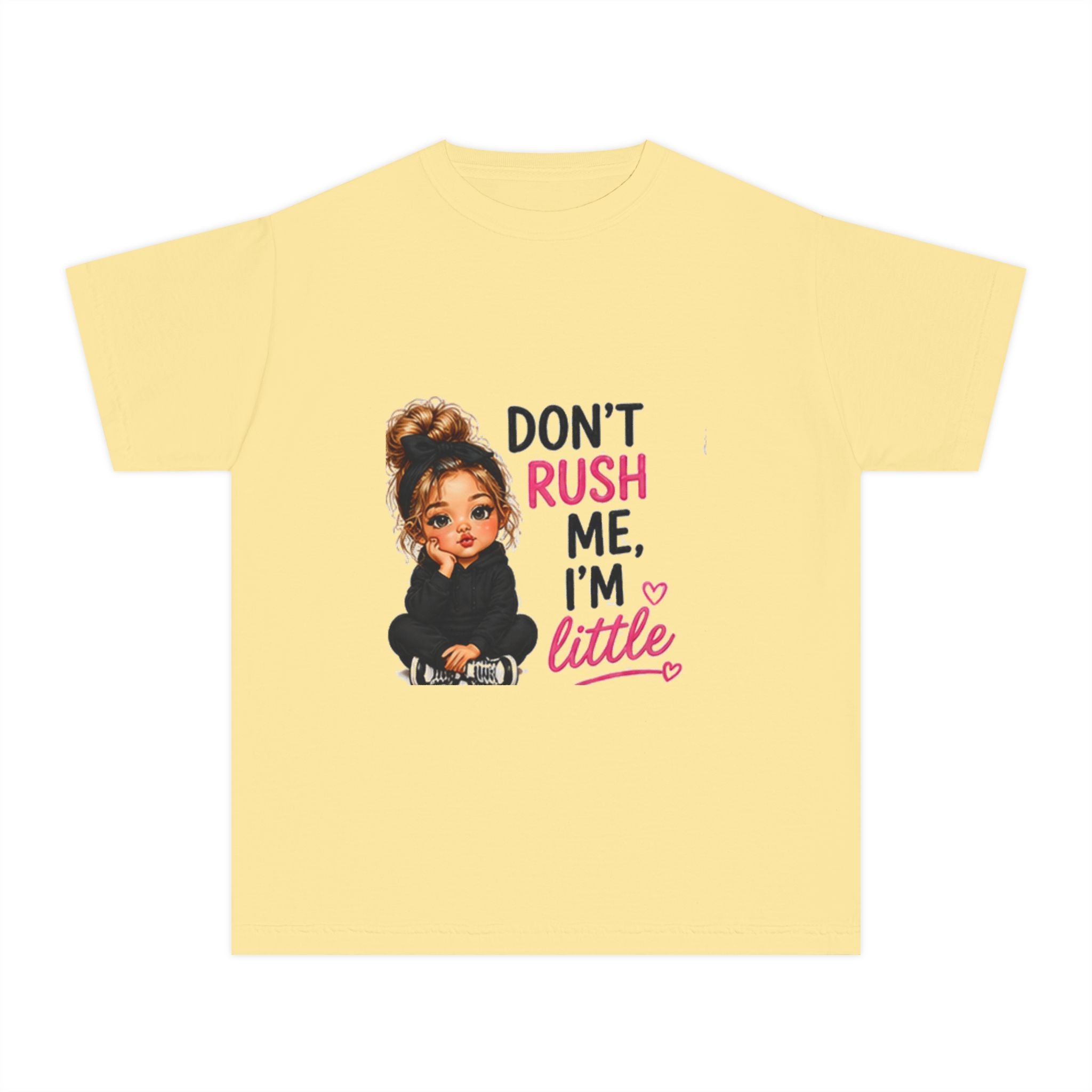 Youth T‑Shirt - "Don't Rush Me, I'm Little" Cute Girl Graphic Tee
