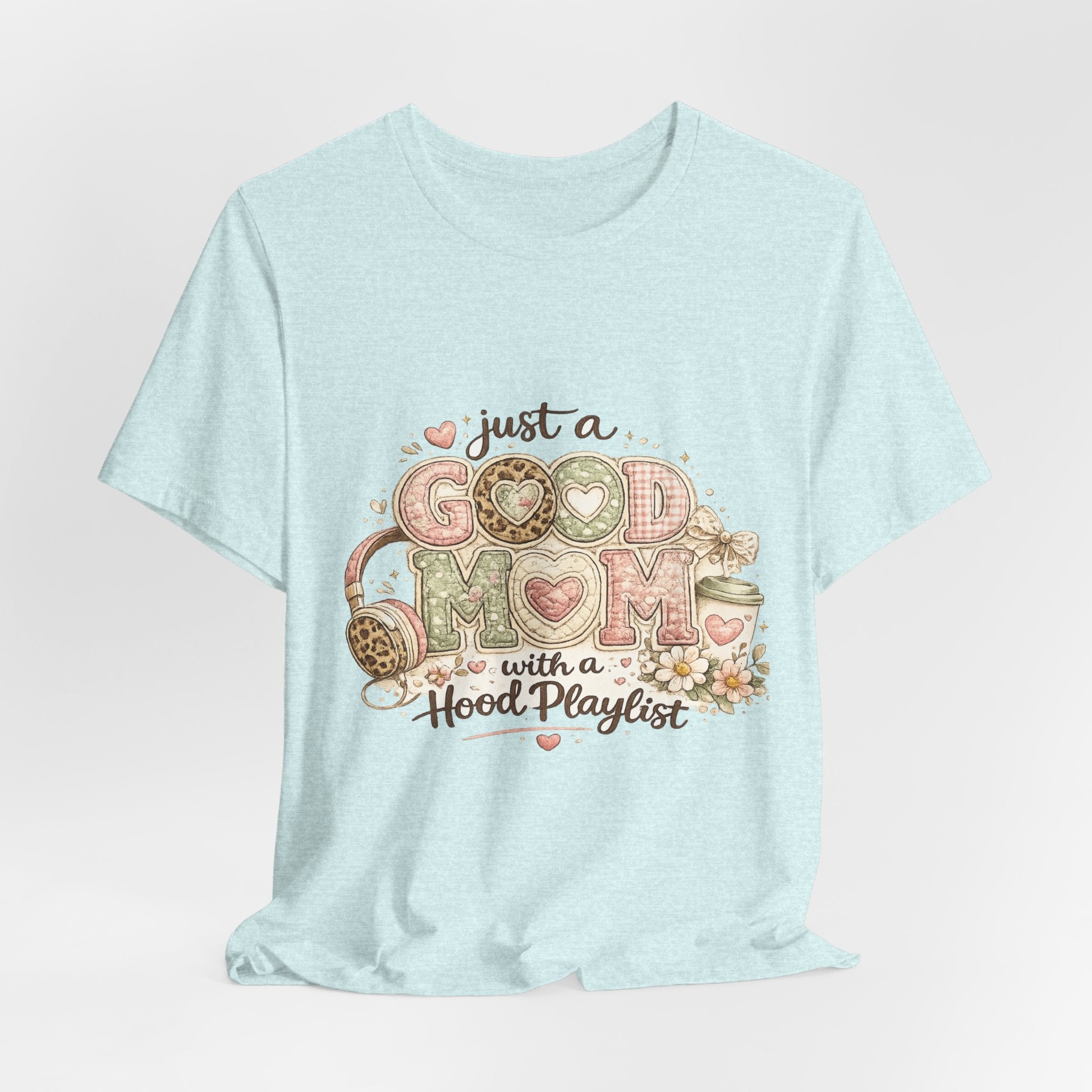 Just a Good Mom with a Hood Playlist — Funny Hip-Hop Mom Tee