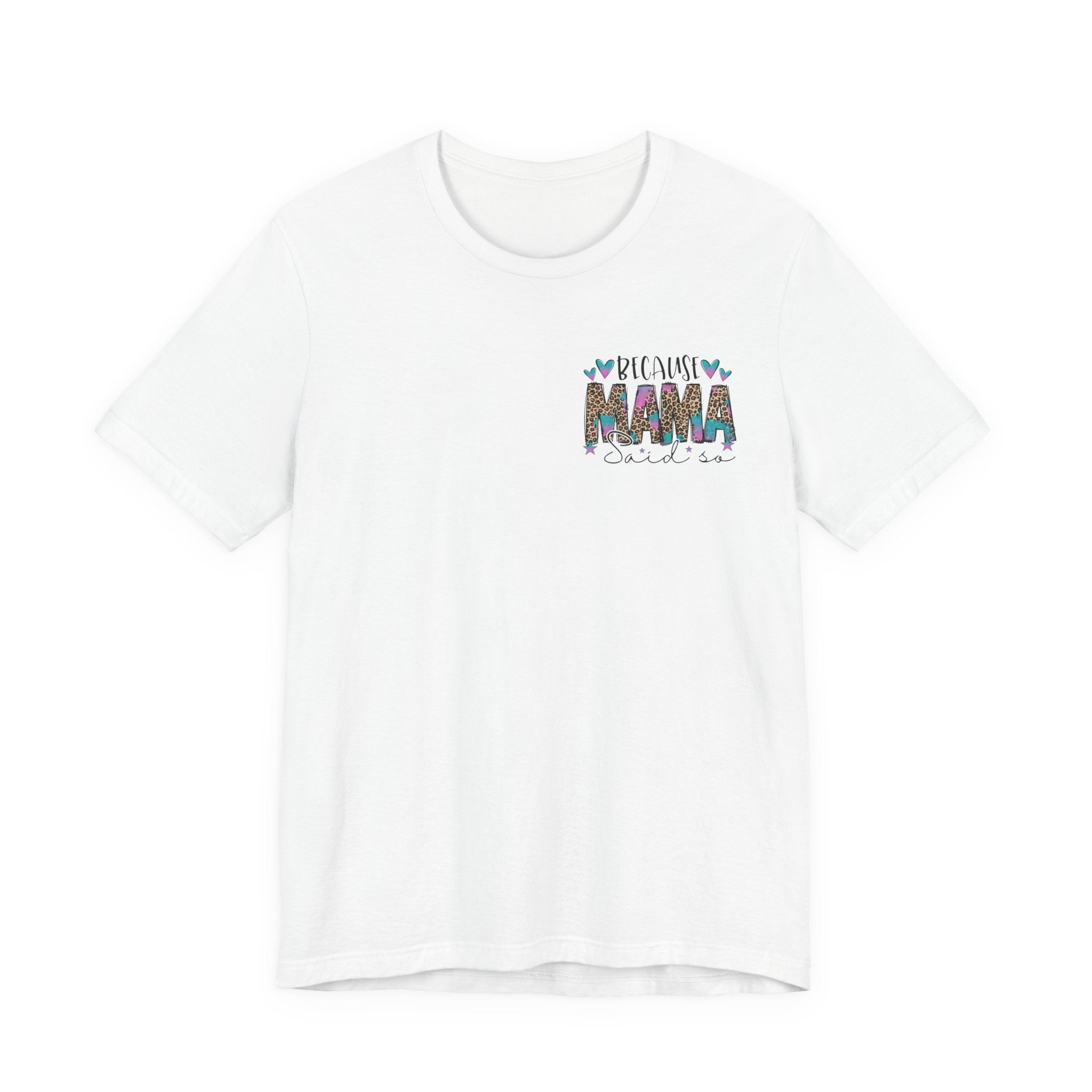 Mama Said — Funny Front & Back Women's Graphic Tee