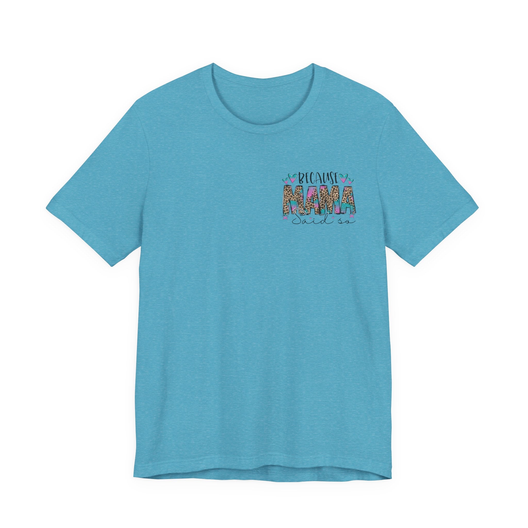 Mama Said — Funny Front & Back Women's Graphic Tee