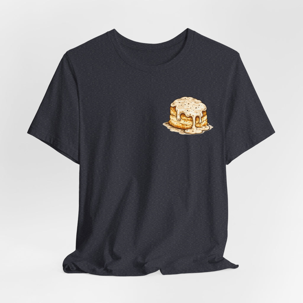 Biscuits & Gravy T-Shirt — "Mind Your Own Biscuits and Life Will Be Gravy" Comfort Tee