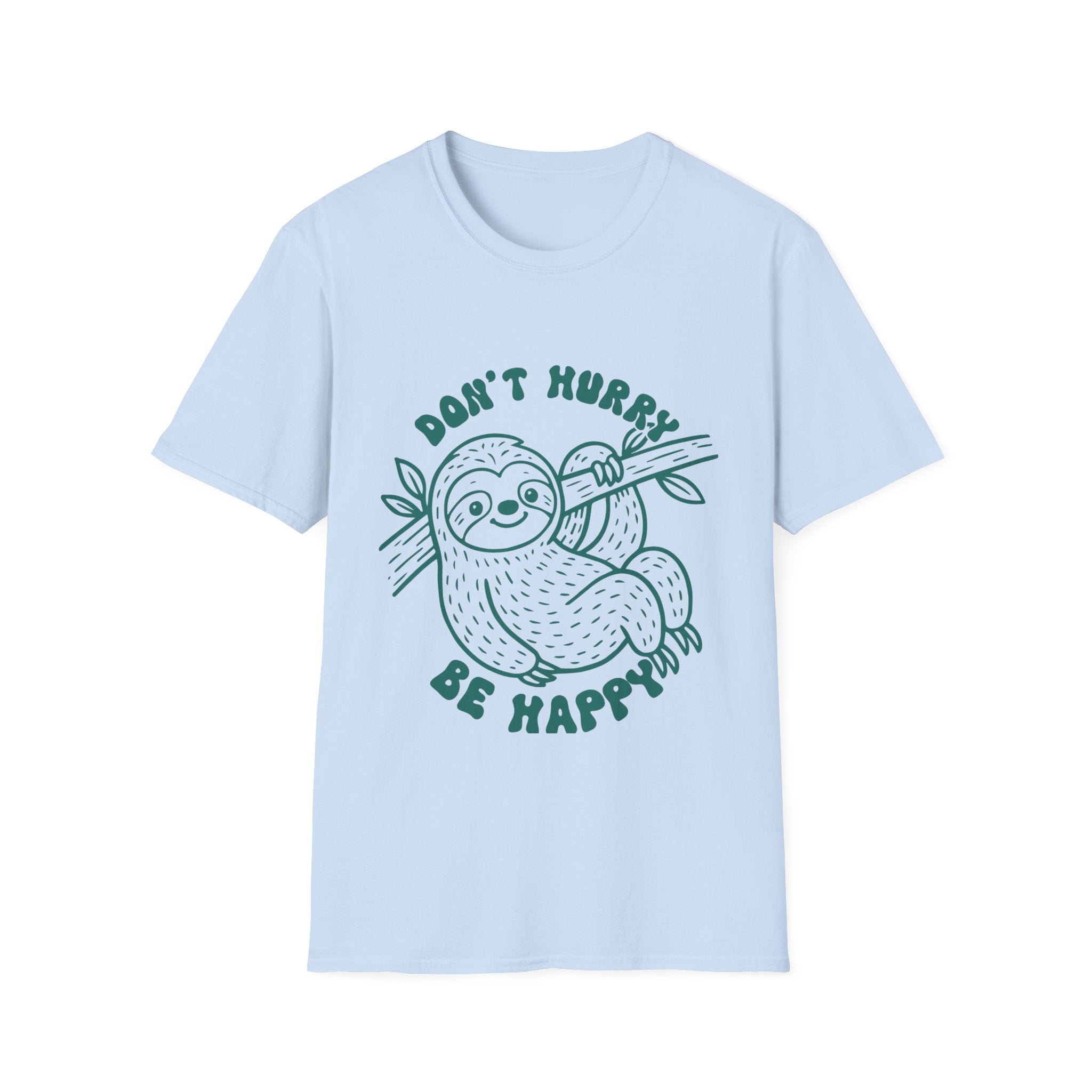 Don’t Hurry Be Happy Sloth T-Shirt