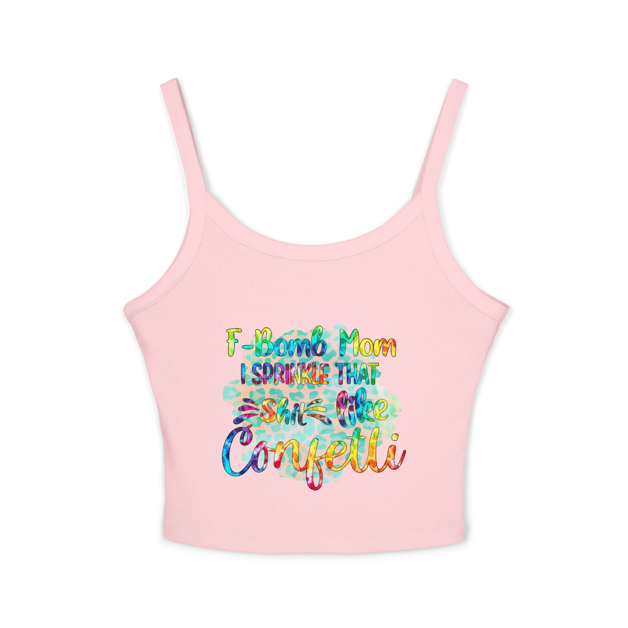 Women's Confetti Tank Top — "I sprinkle that sh*t like confetti" Colorful Graphic Crop