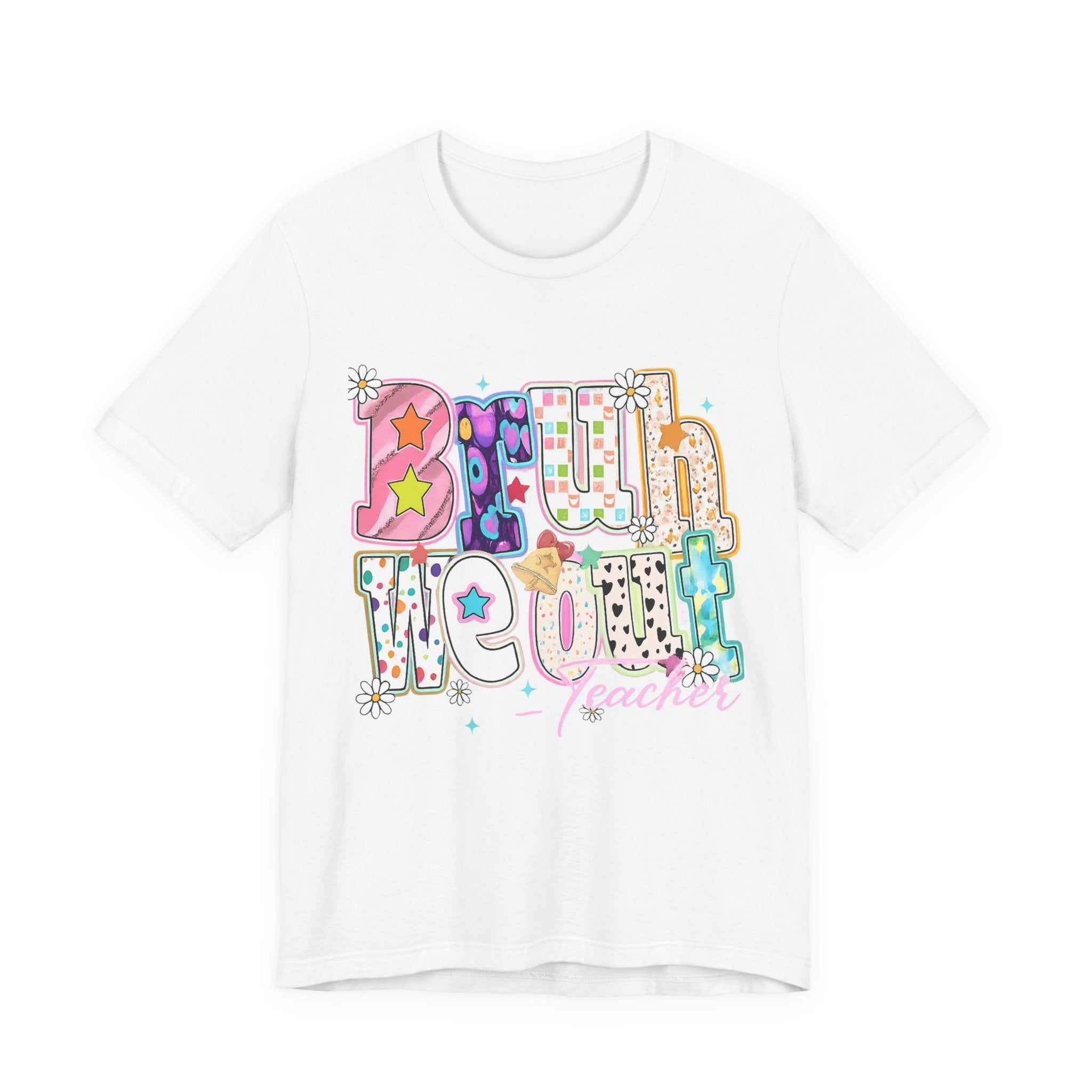 Bruh We Out — Funny Last Day of School Teacher Graphic Tee