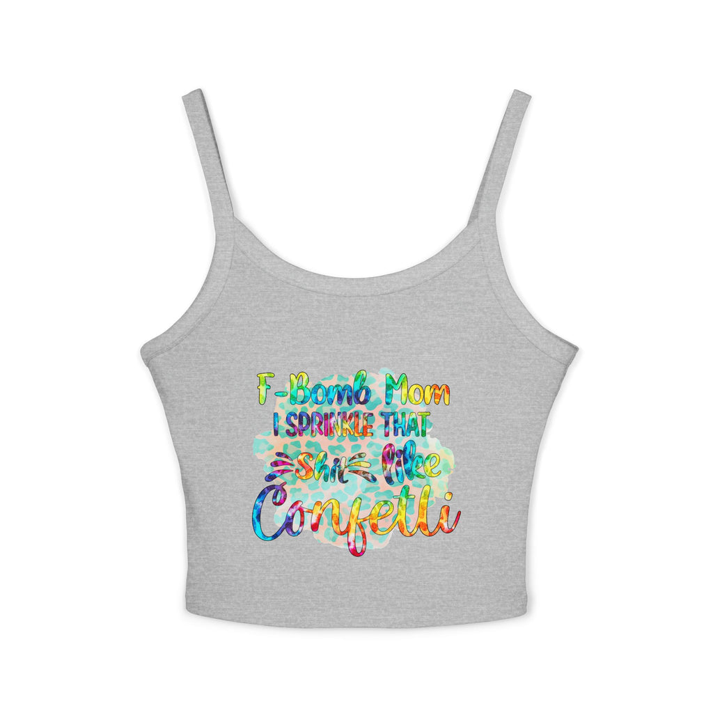 Women's Confetti Tank Top — "I sprinkle that sh*t like confetti" Colorful Graphic Crop