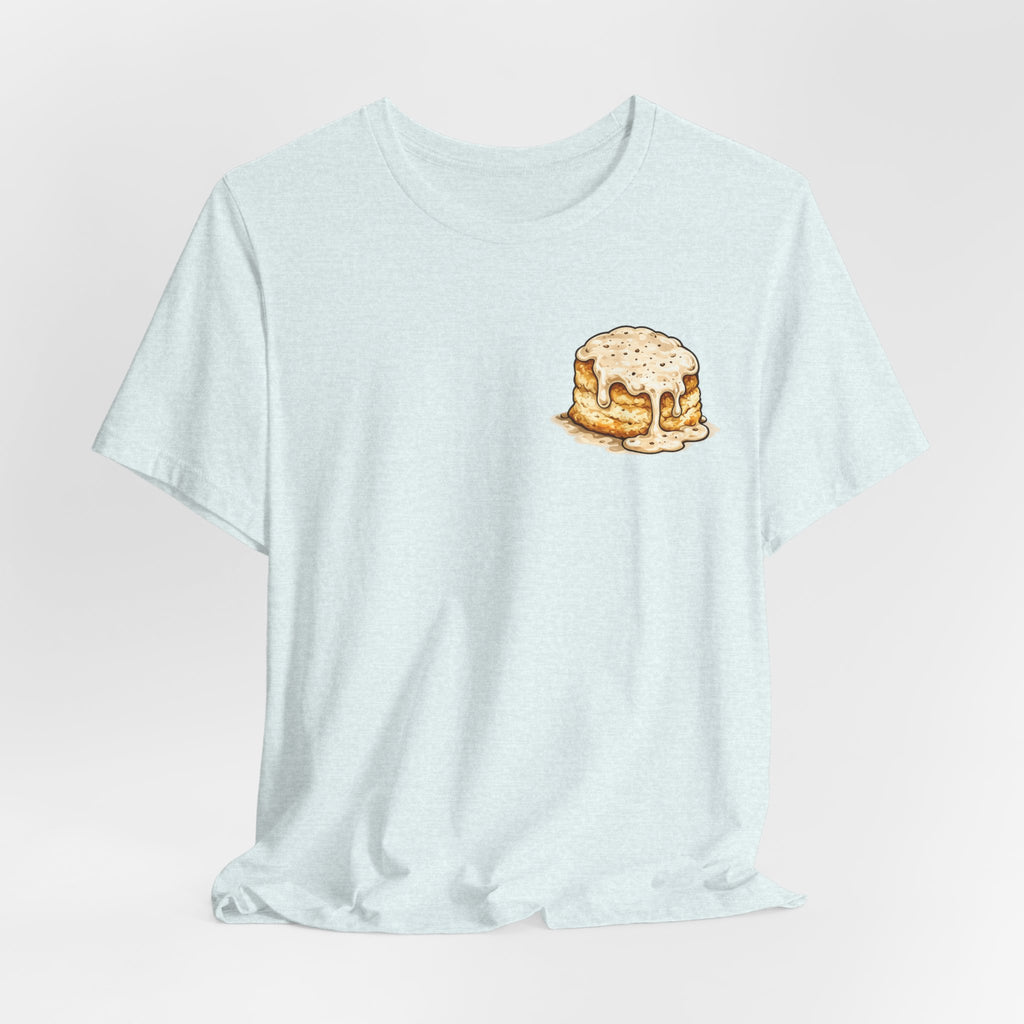 Biscuits & Gravy T-Shirt — "Mind Your Own Biscuits and Life Will Be Gravy" Comfort Tee