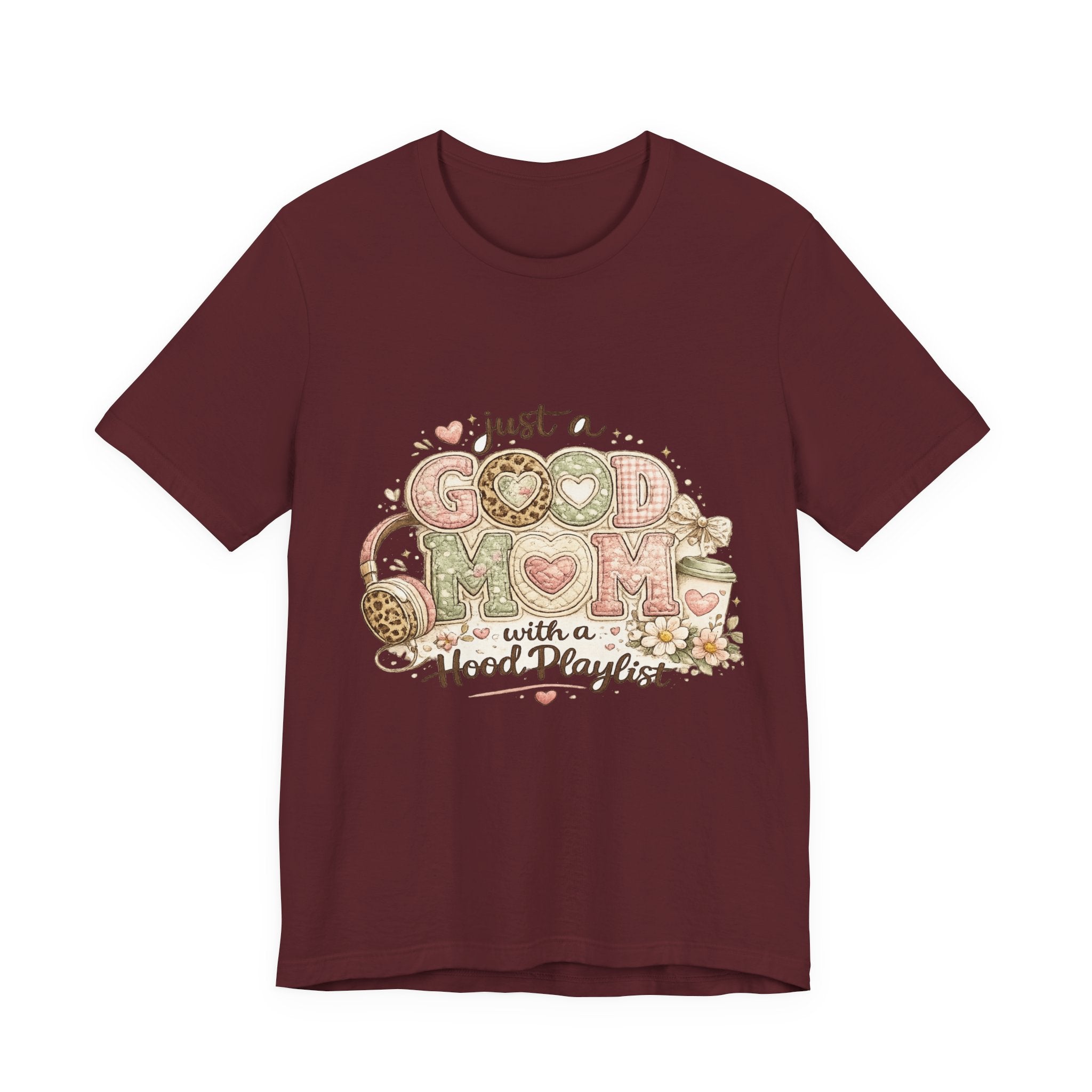 Just a Good Mom with a Hood Playlist — Funny Hip-Hop Mom Tee