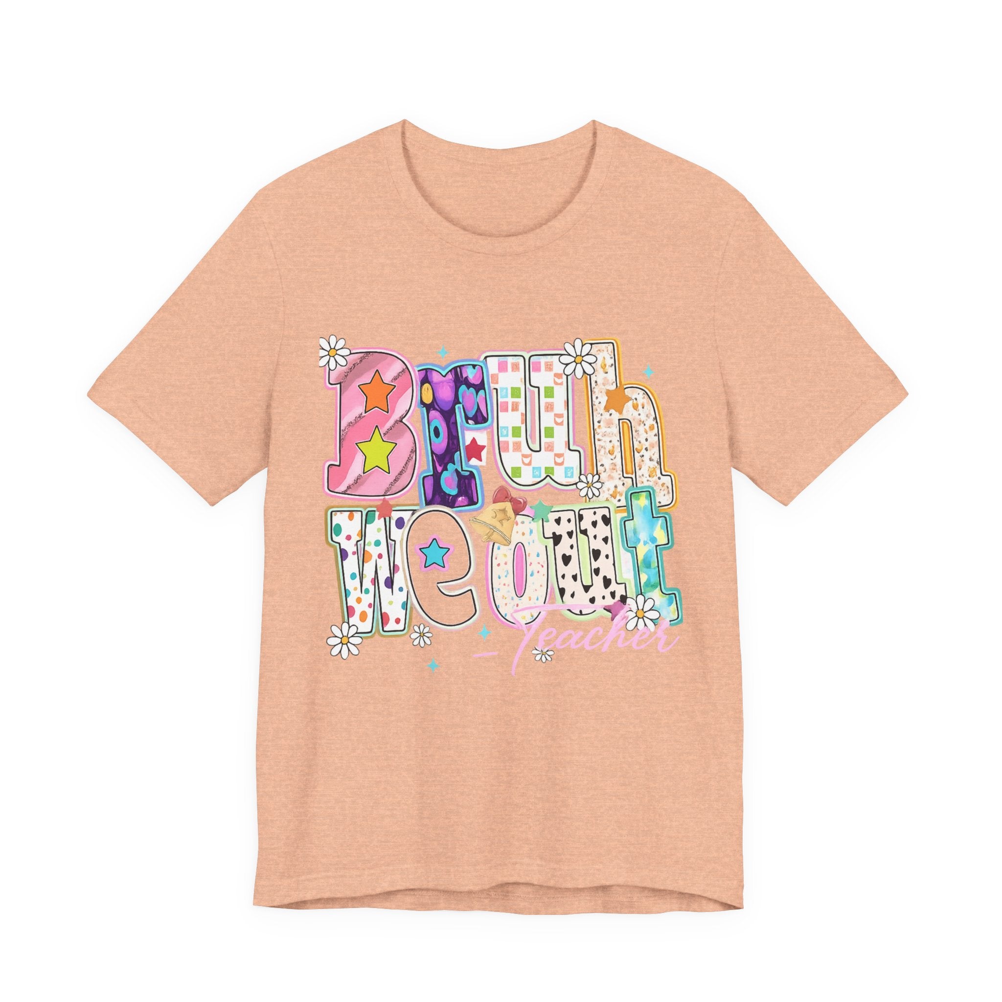 Bruh We Out — Funny Last Day of School Teacher Graphic Tee