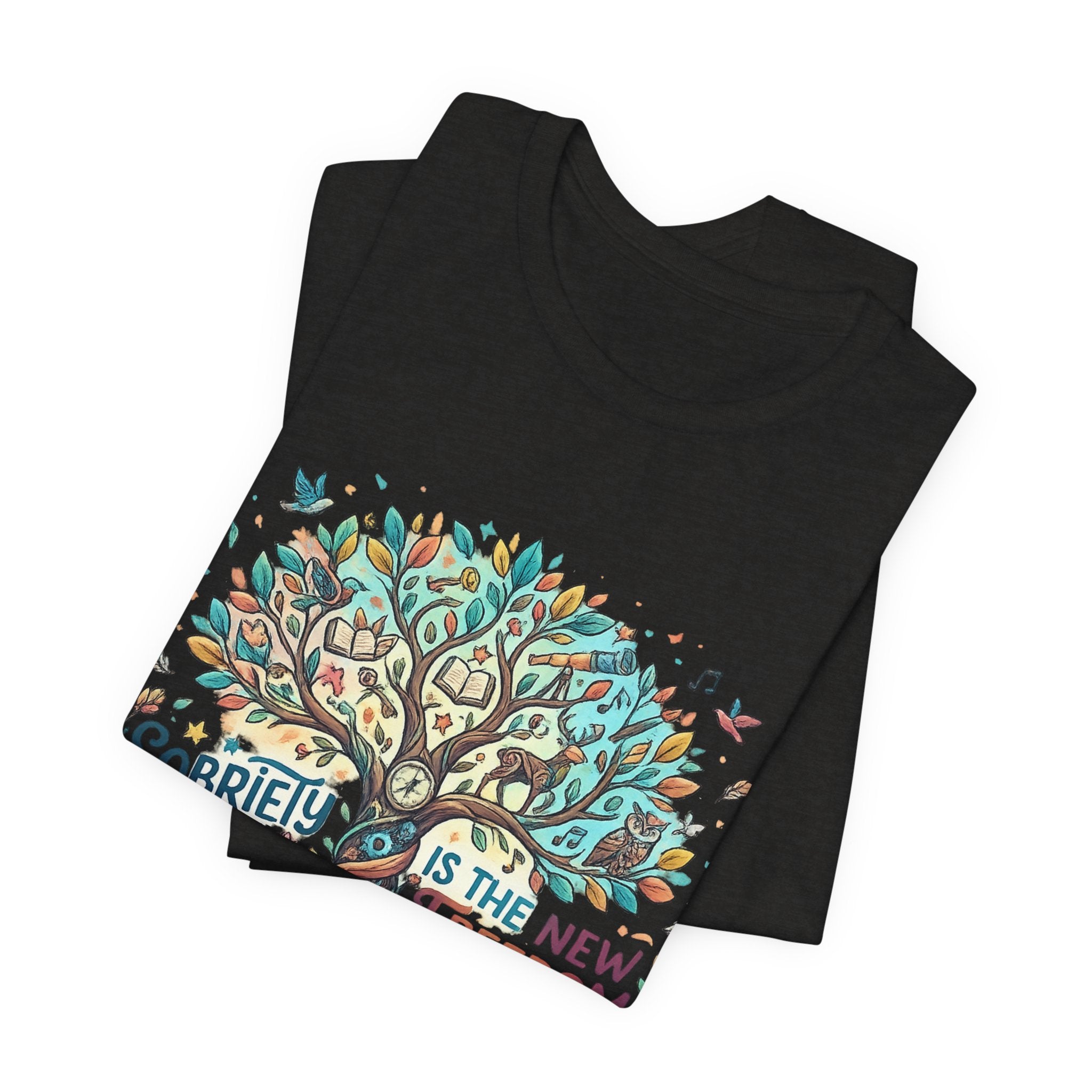 Sobriety Is the New Freedom — Inspirational Women's Graphic Tee