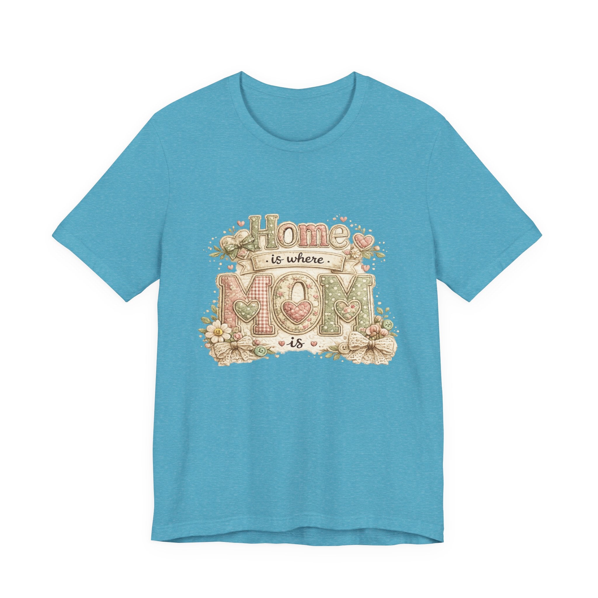 Home is Where Mom Is — Sweet Mother's Day Graphic Tee