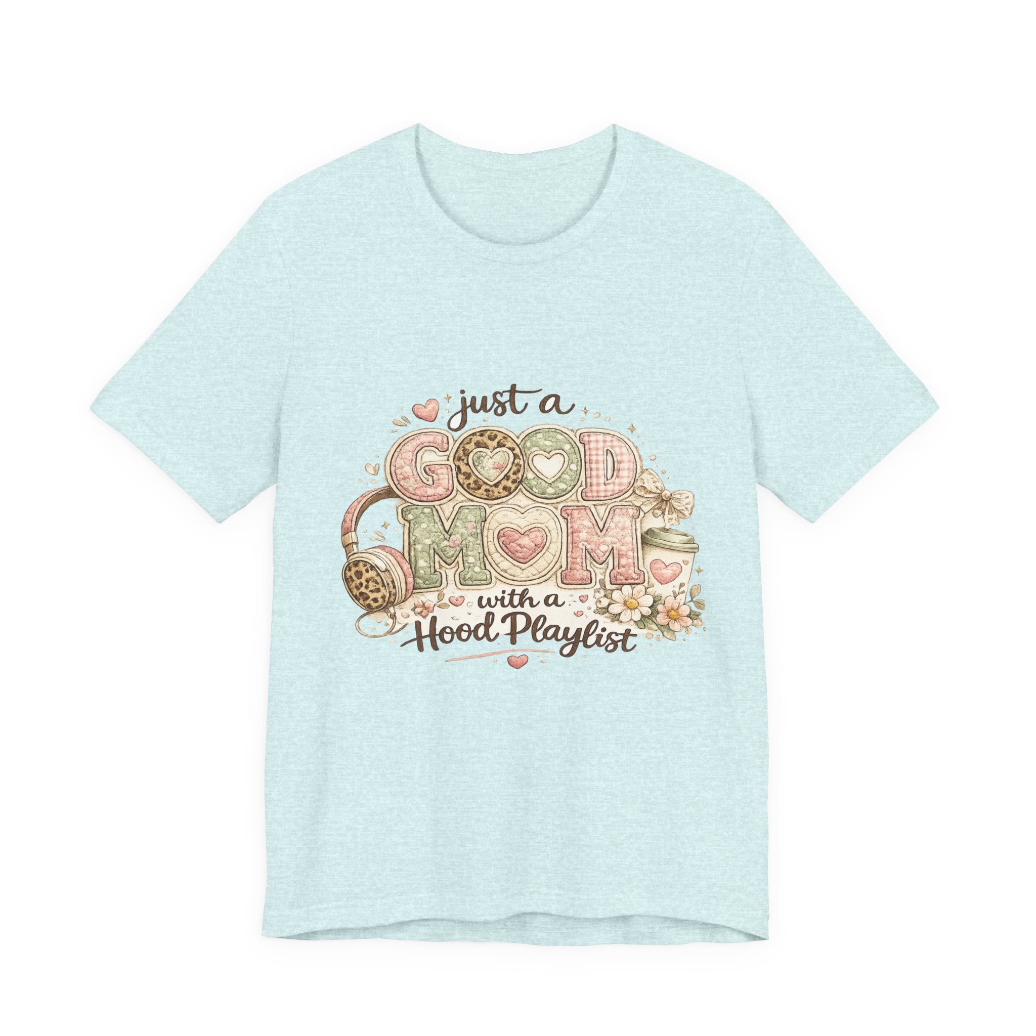 Just a Good Mom with a Hood Playlist — Funny Hip-Hop Mom Tee
