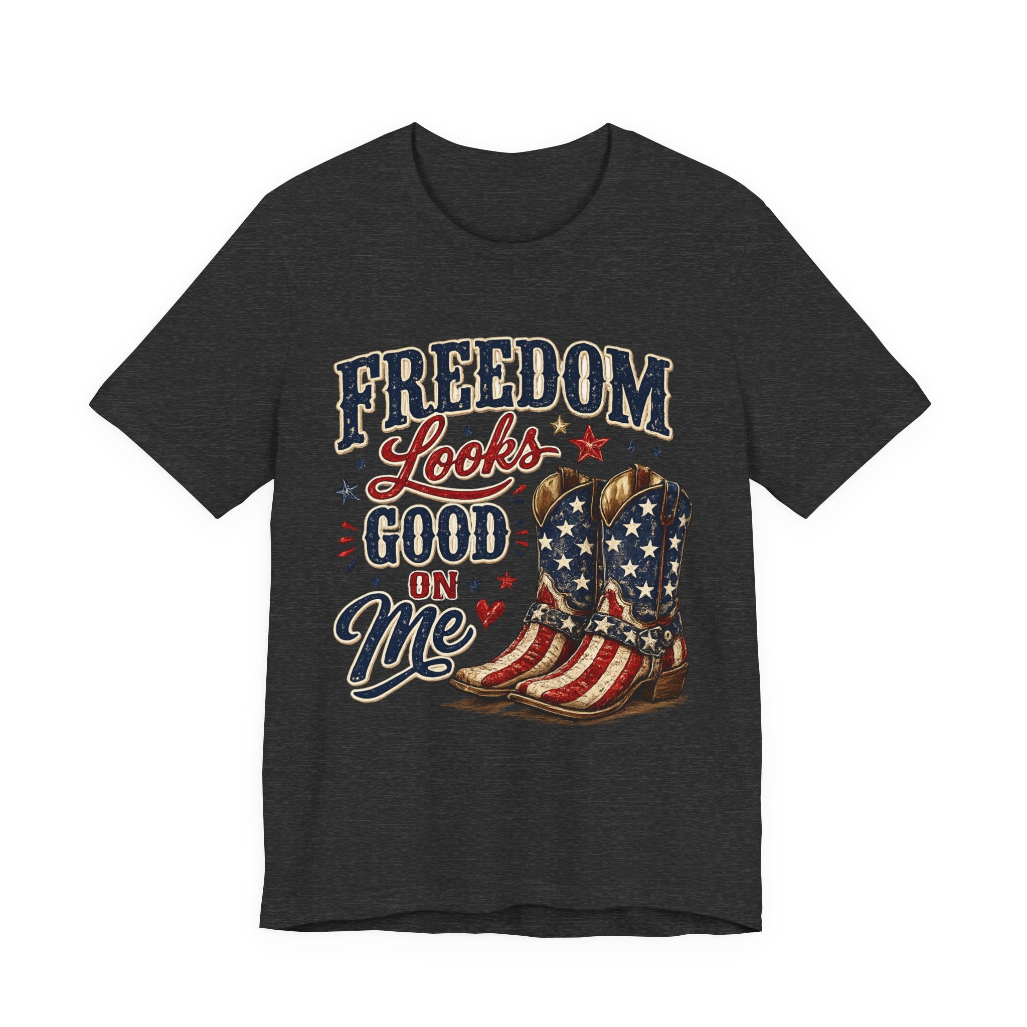 Freedom Looks Good On Me Tee — Patriotic American Flag Cowboy Boots T-Shirt