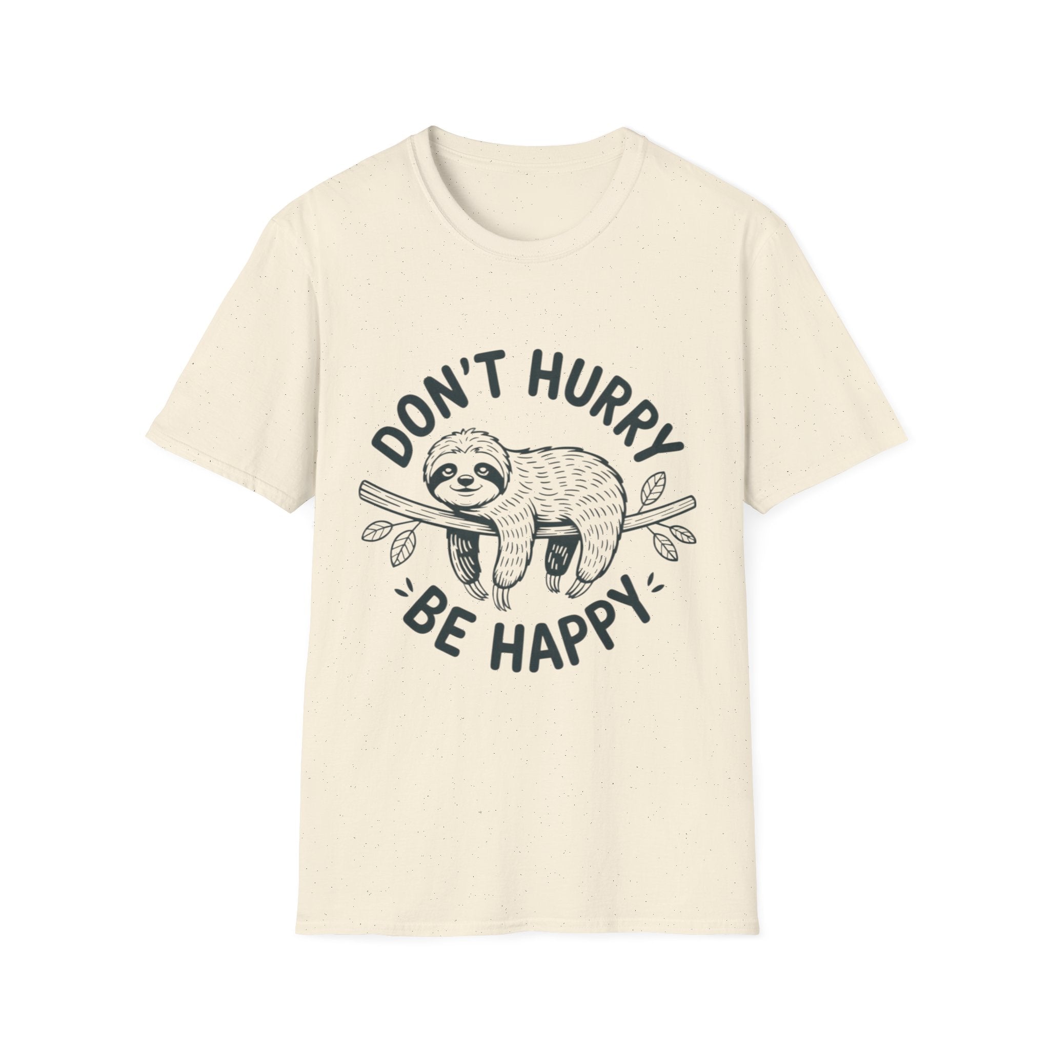 Don't Hurry Be Happy Sloth T-Shirt