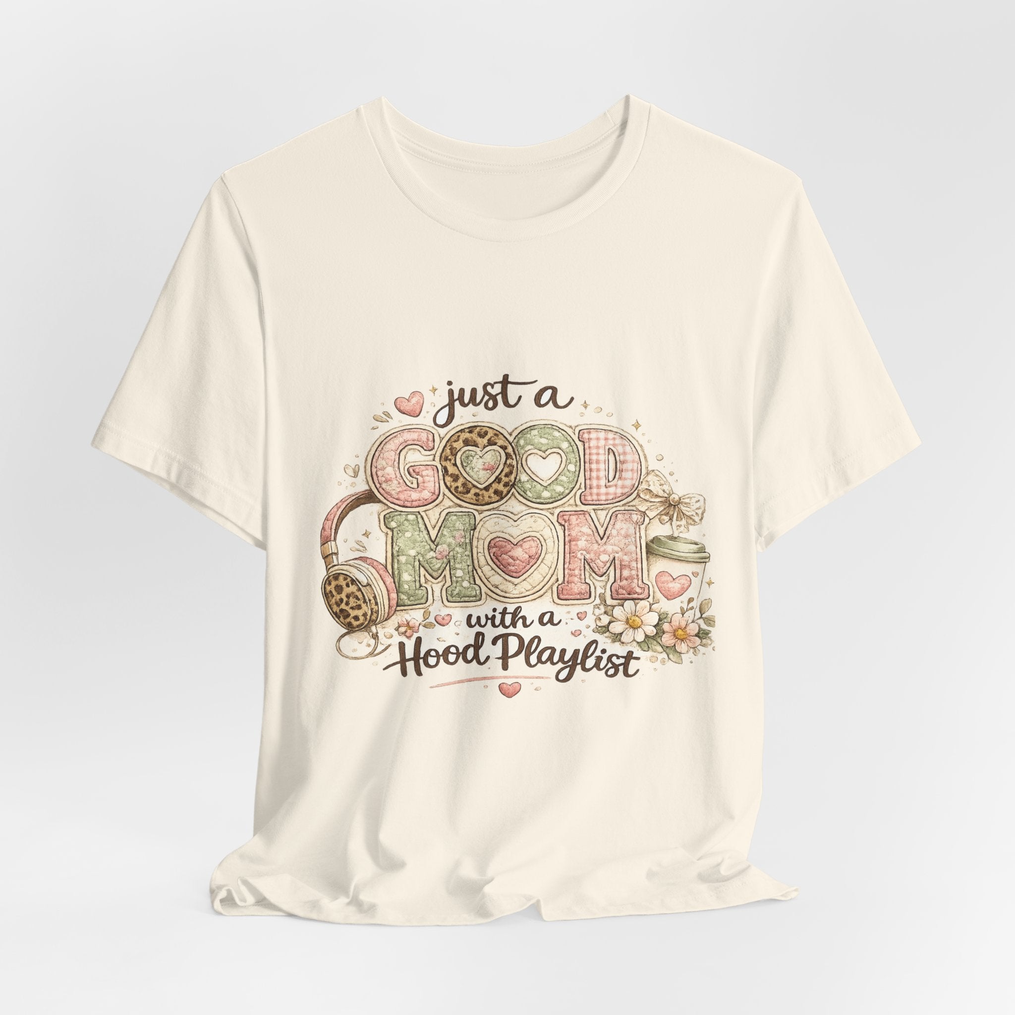 Just a Good Mom with a Hood Playlist — Funny Hip-Hop Mom Tee