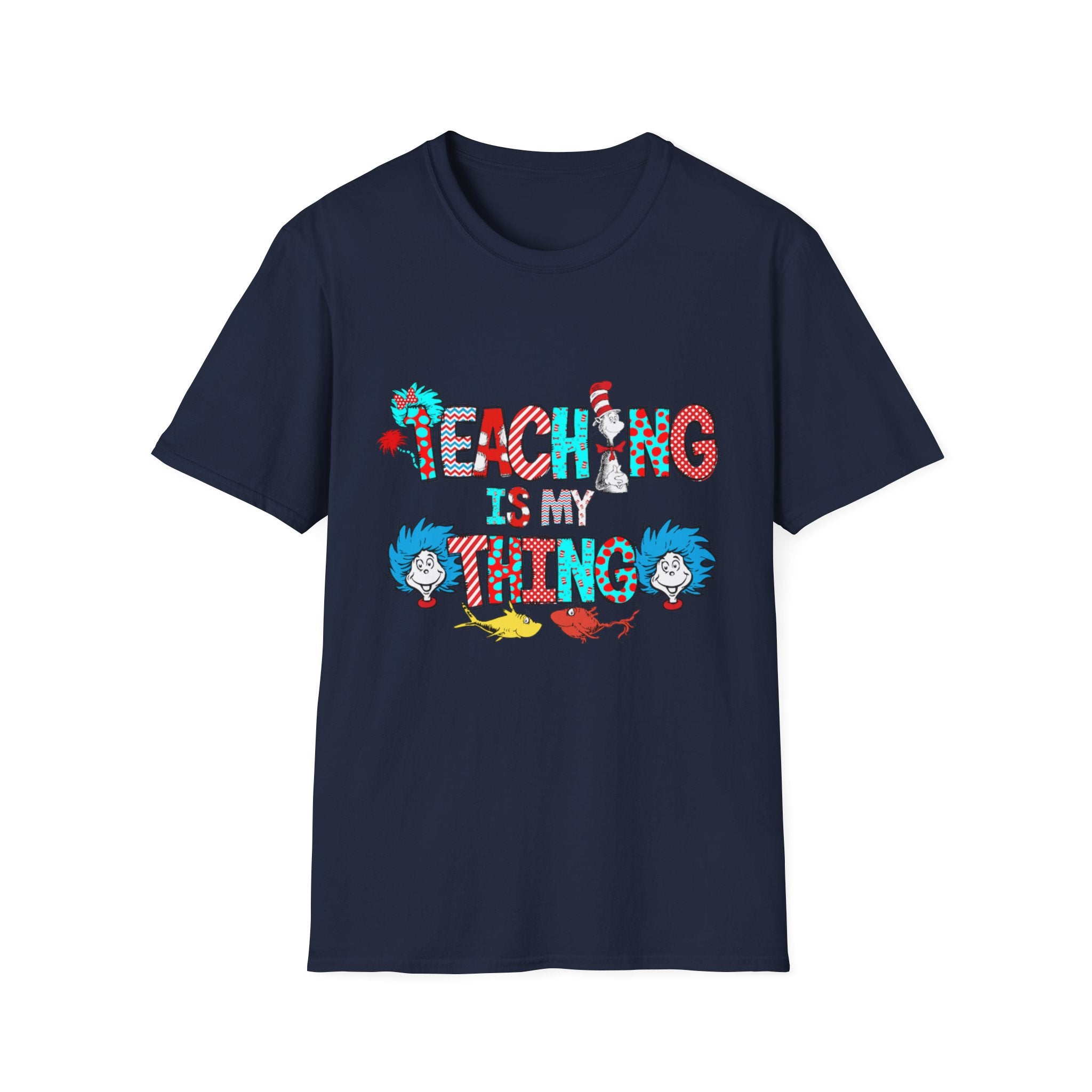 Teaching Is My Thing T-Shirt – Playful Dr. Seuss-Inspired Teacher Tee