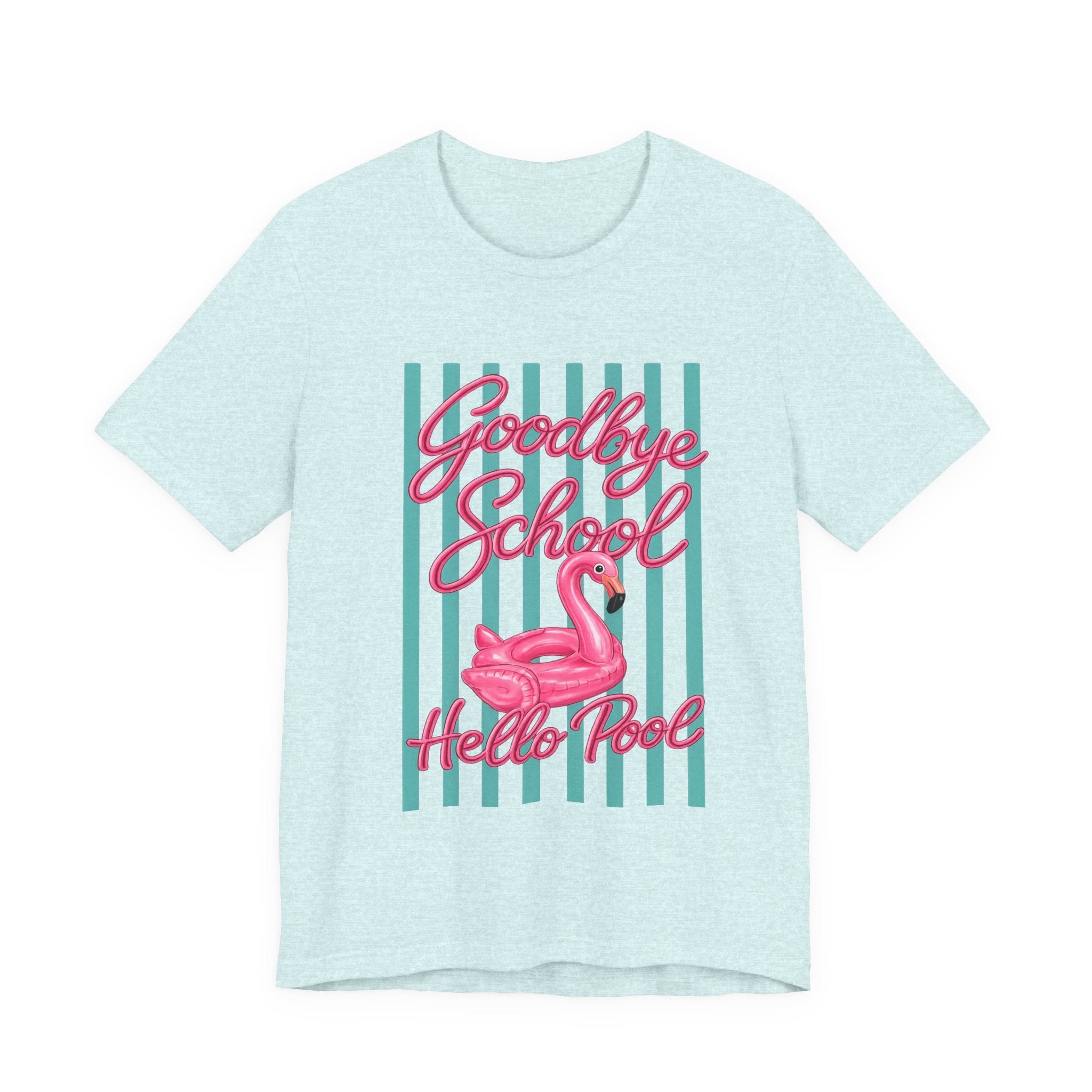 Goodbye School Hello Pool — Kids & Teacher Summer Graphic Tee