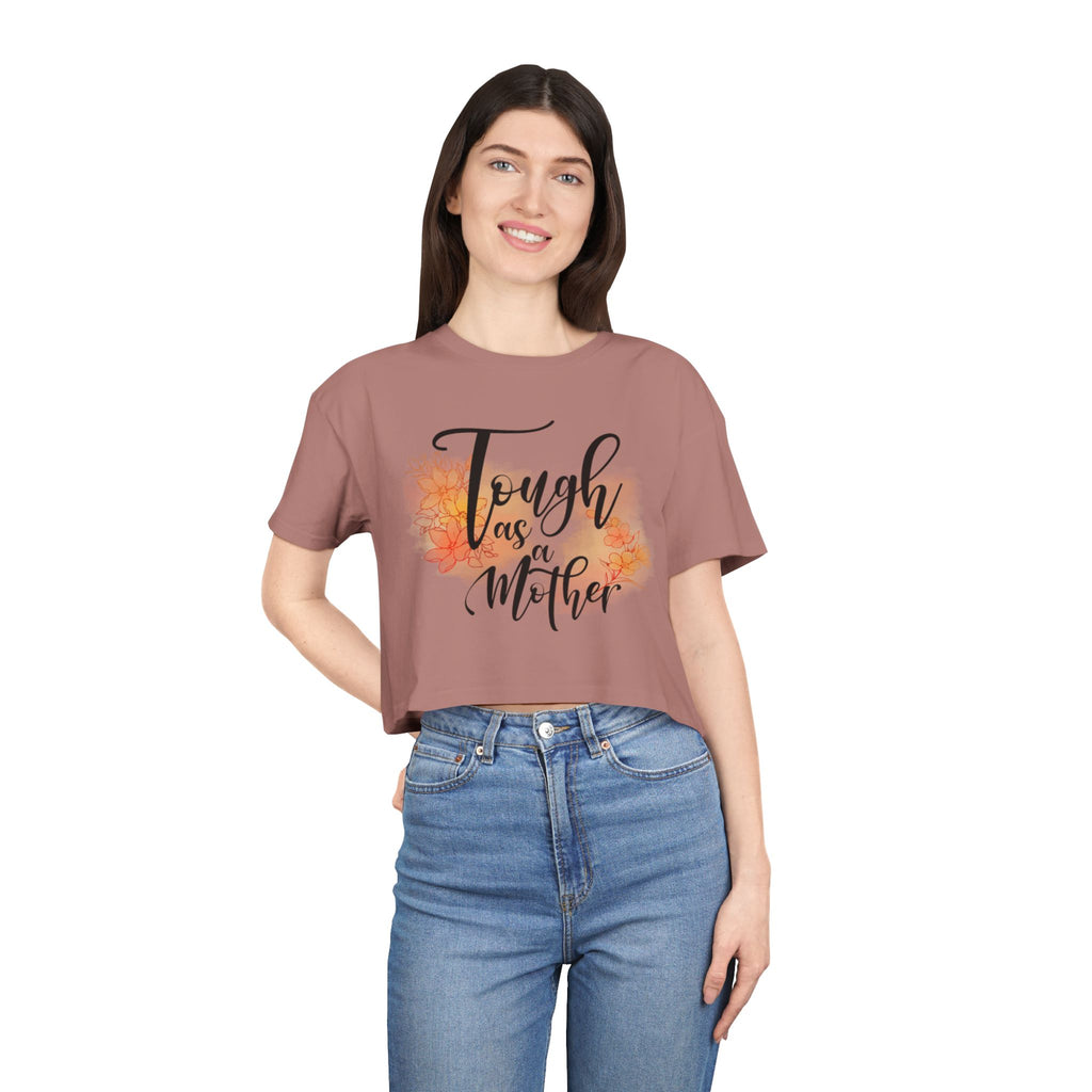 Tough as a Mother Crop Tee