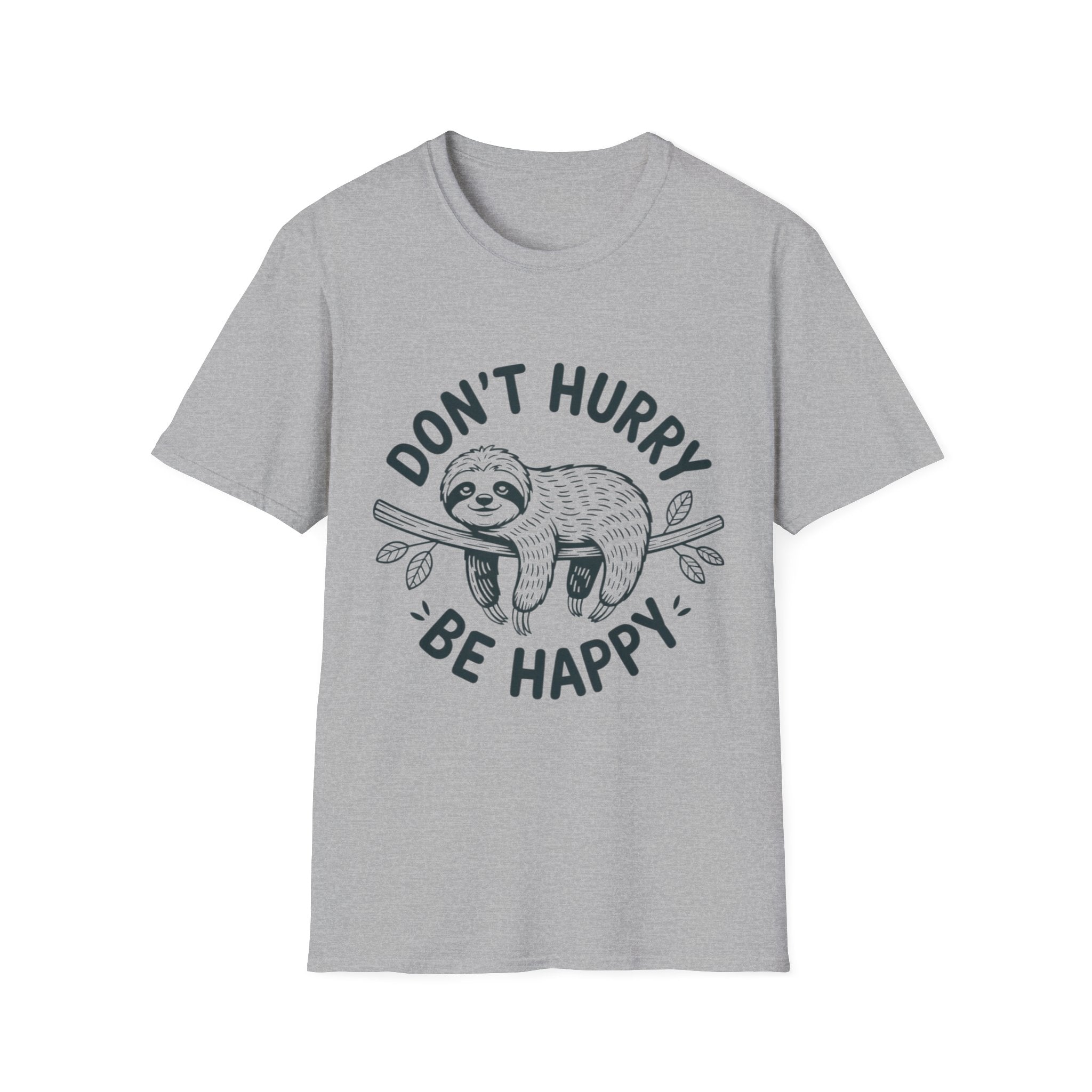 Don't Hurry Be Happy Sloth T-Shirt