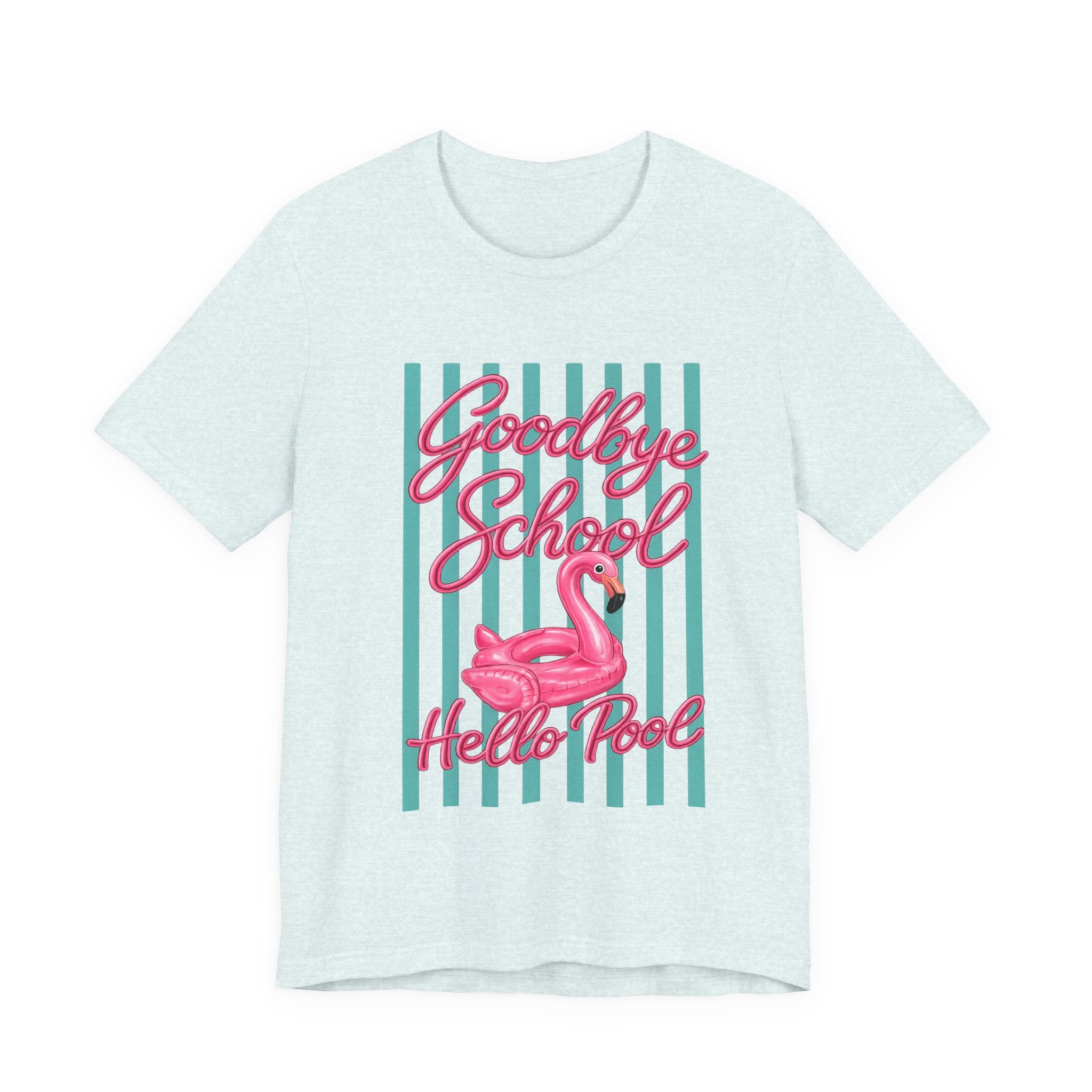 Goodbye School Hello Pool — Kids & Teacher Summer Graphic Tee