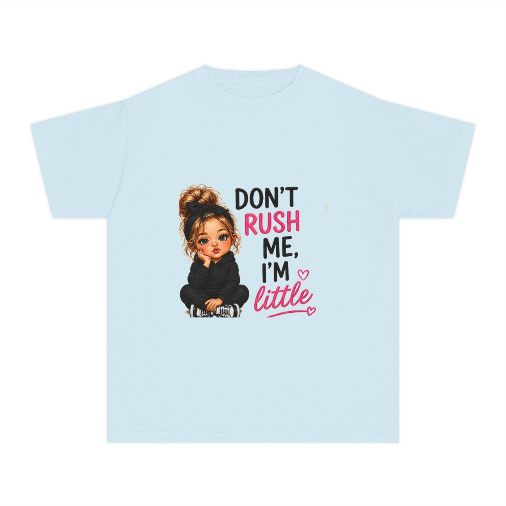 Youth T‑Shirt - "Don't Rush Me, I'm Little" Cute Girl Graphic Tee