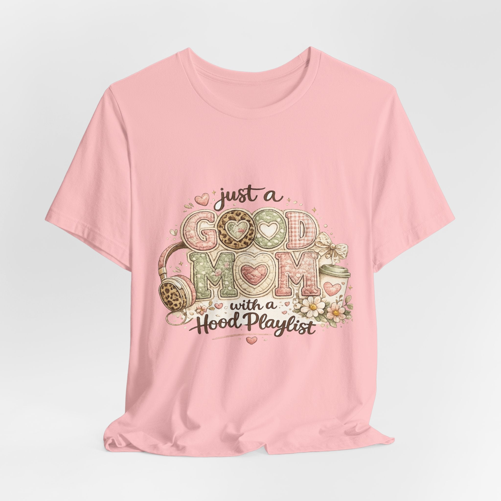 Just a Good Mom with a Hood Playlist — Funny Hip-Hop Mom Tee