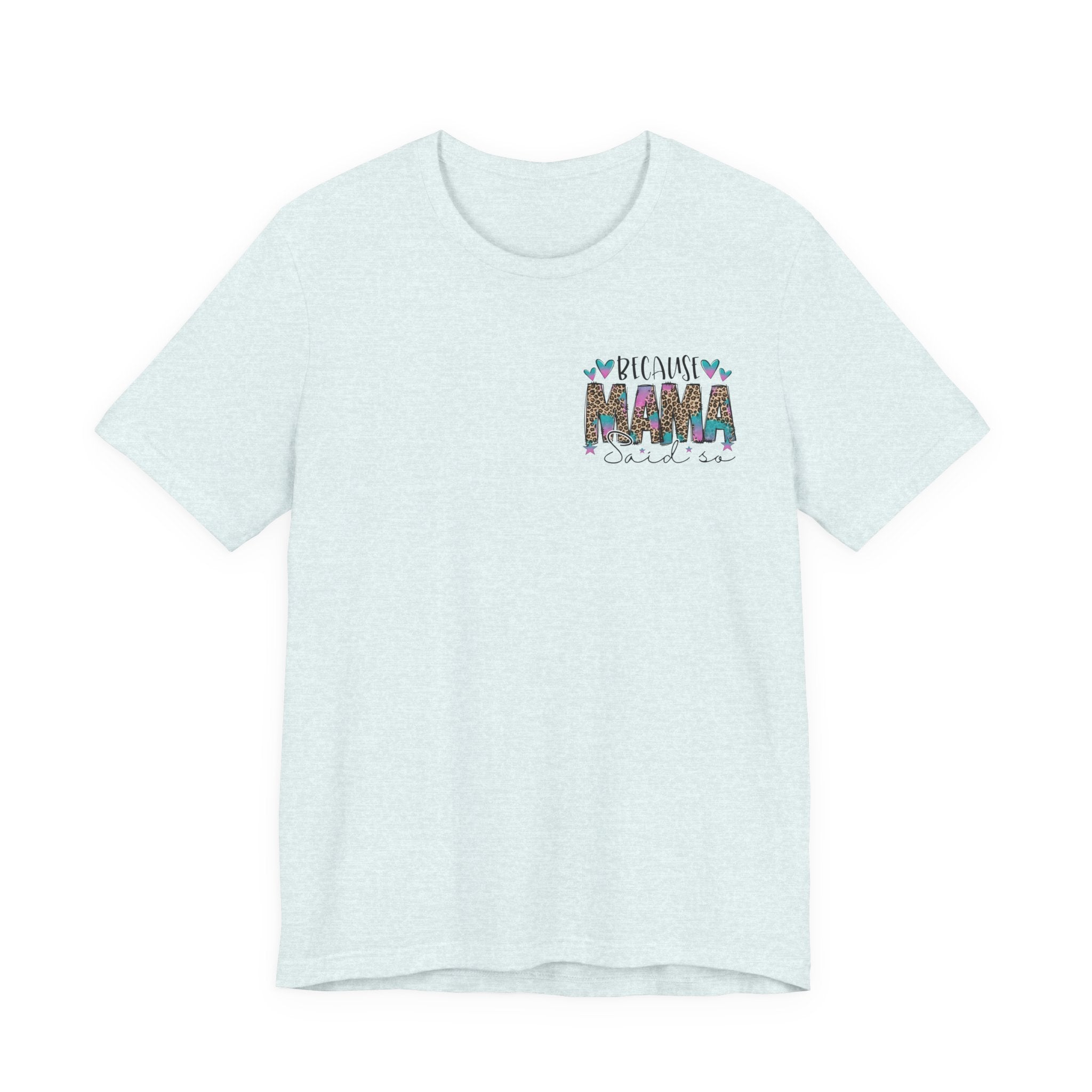 Mama Said — Funny Front & Back Women's Graphic Tee