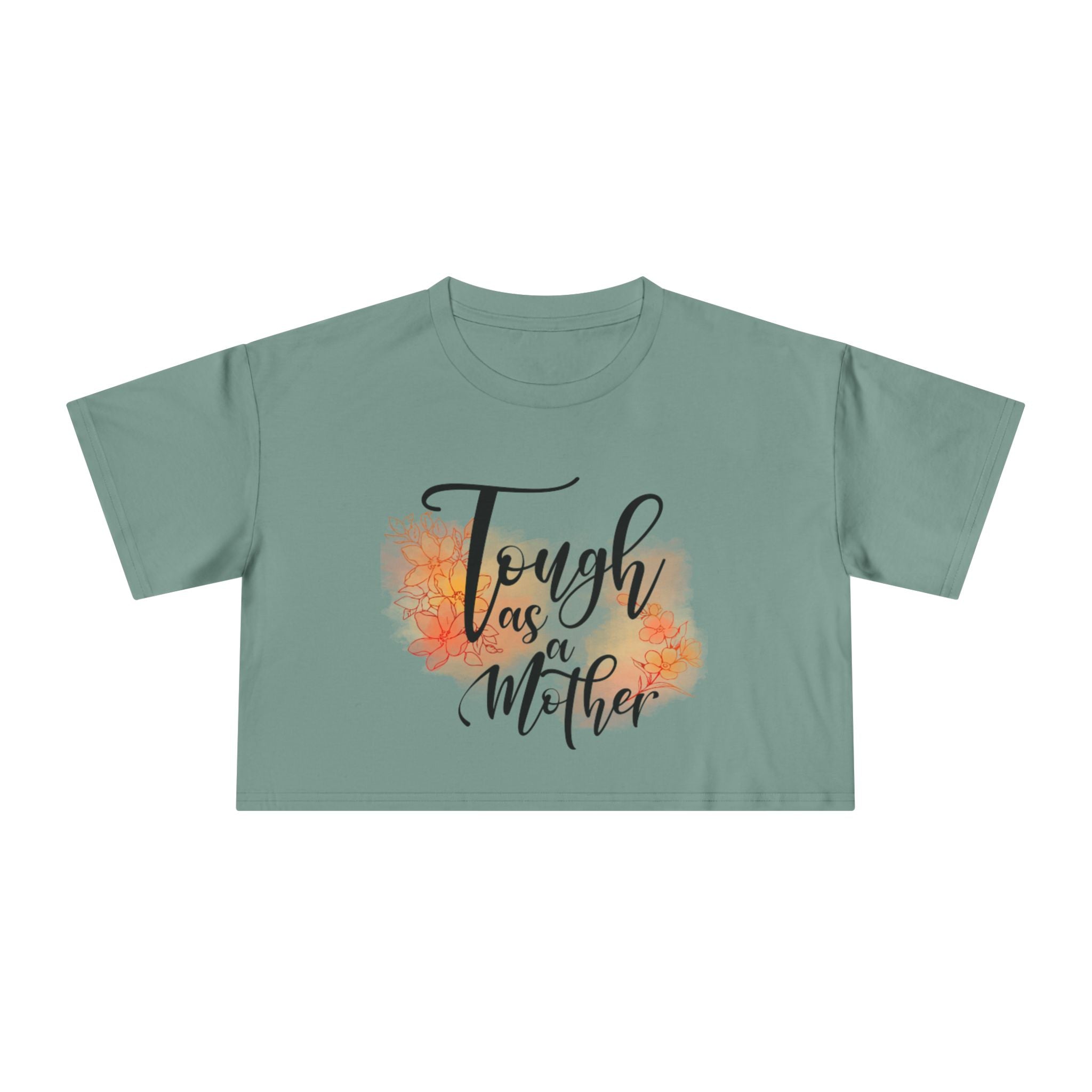 Tough as a Mother Crop Tee