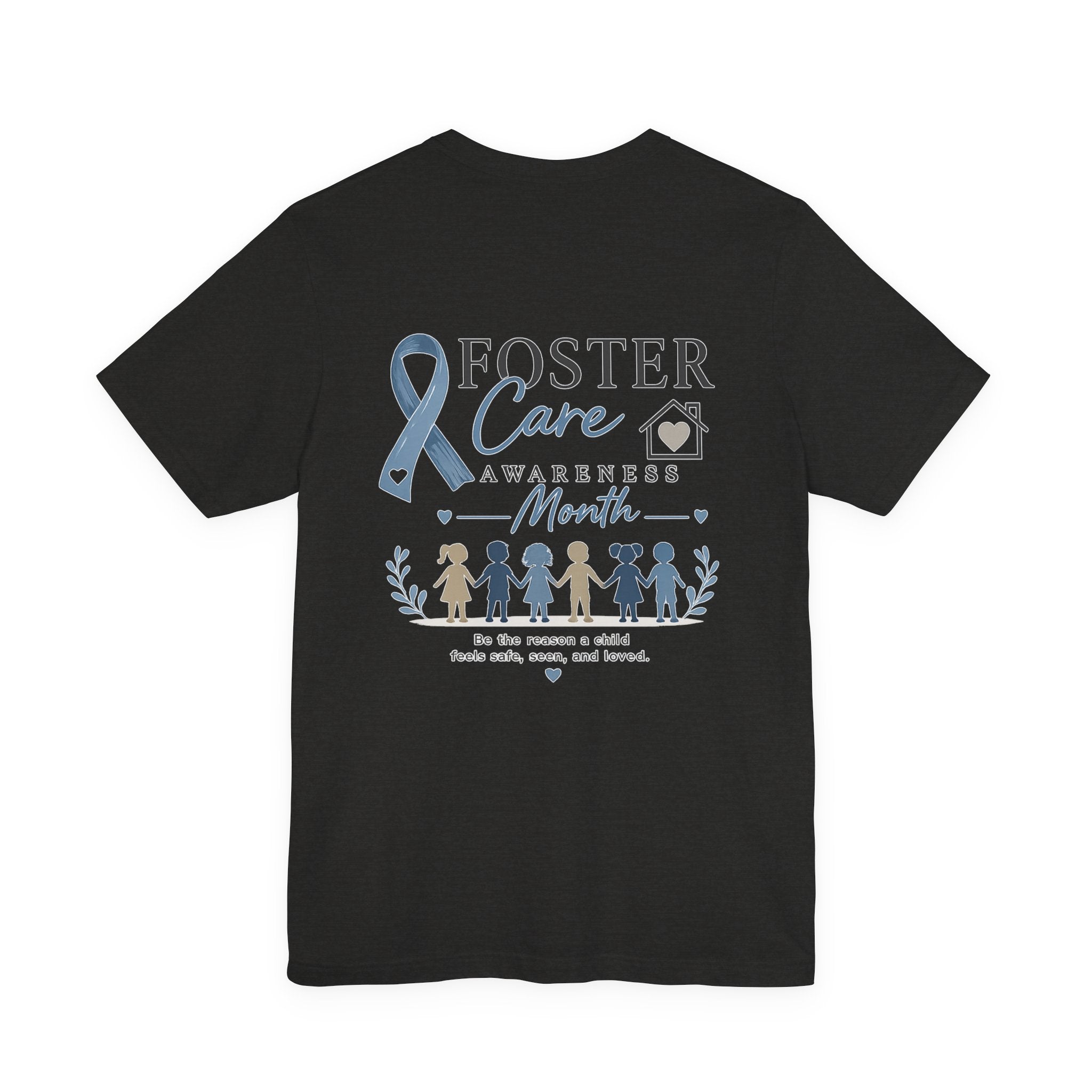 Foster Care Awareness T-Shirt — Support & Raise Awareness Tee